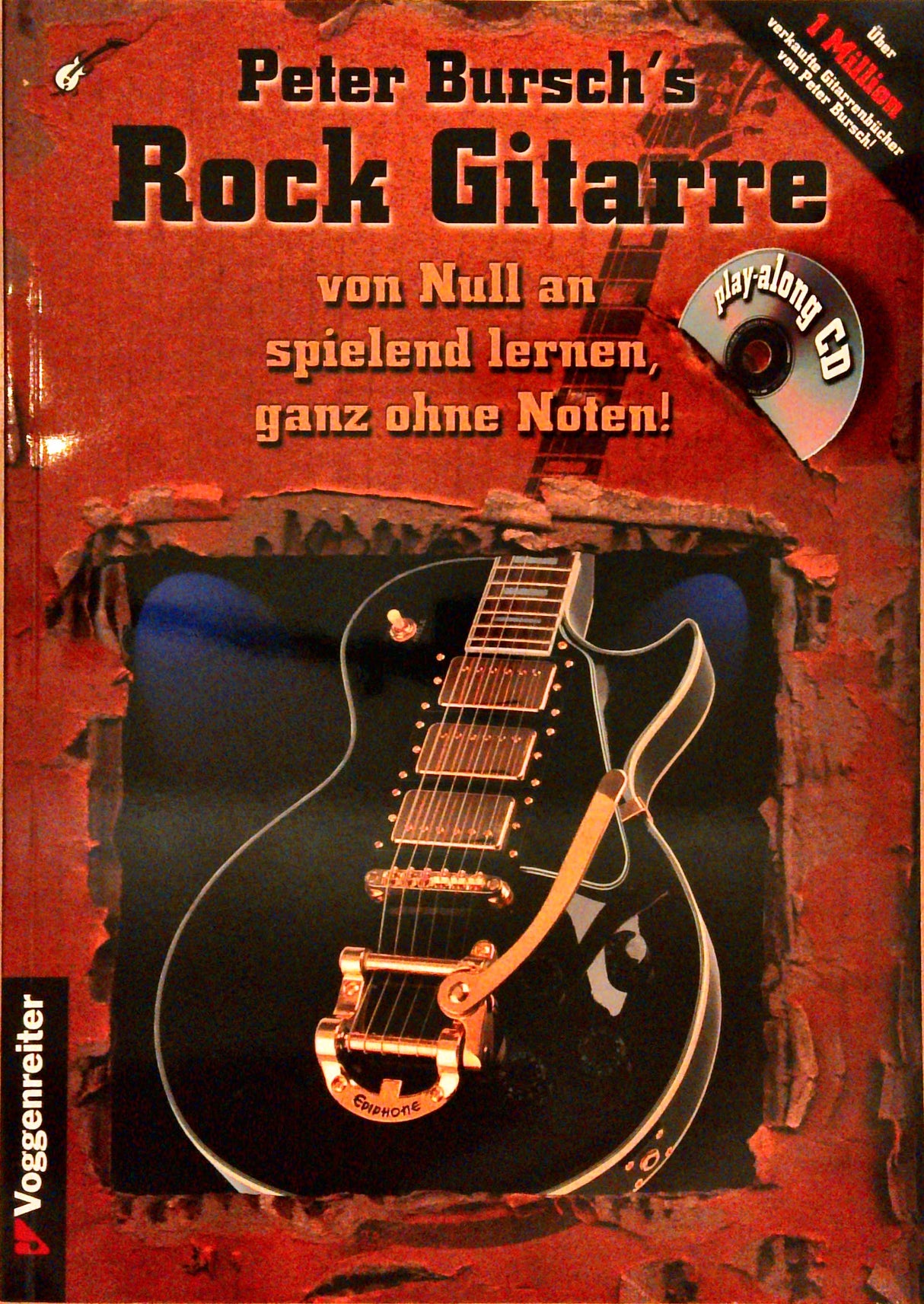 Peter Bursch's Rock Gitarre. Von Null an spielend lernen, ganz ohne Noten
