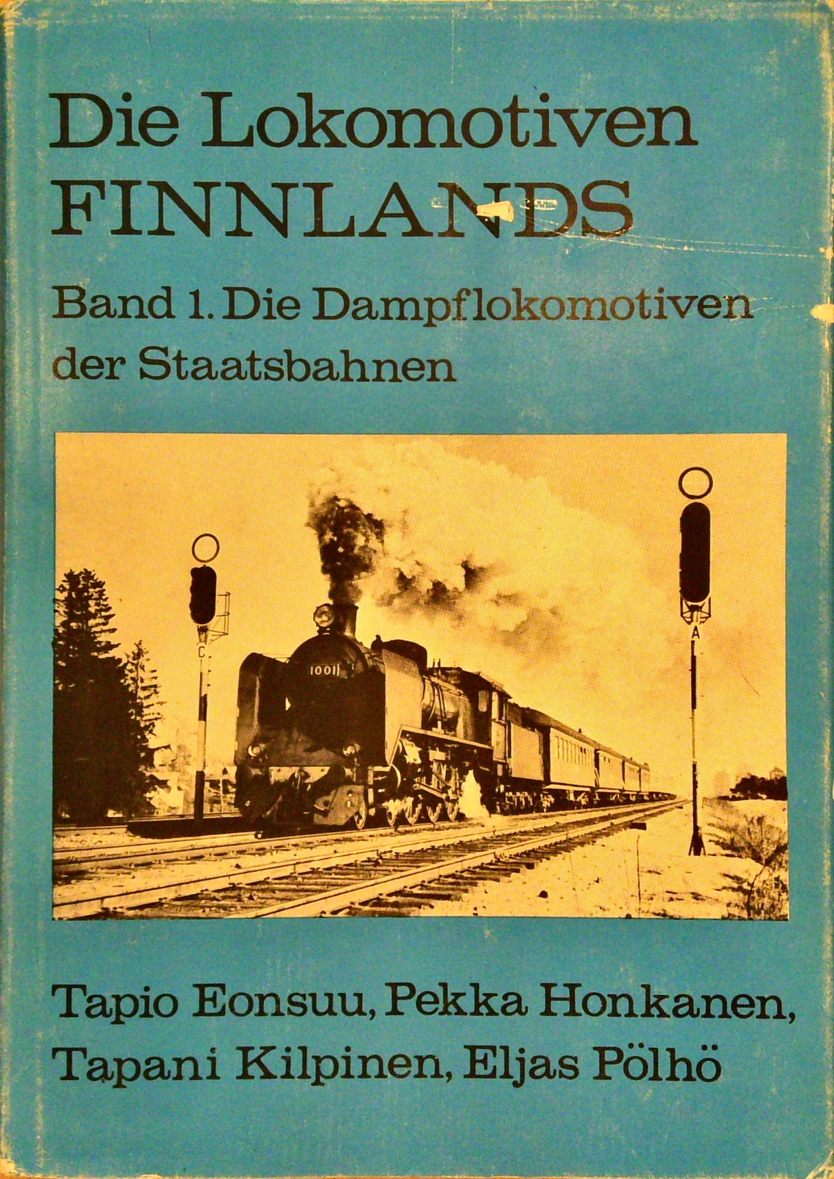 Die Lokomotiven Finnlands. Band 1: Die Dampflokomotiven der Staatsbahnen. Zweisprachig deutsch-finnisch