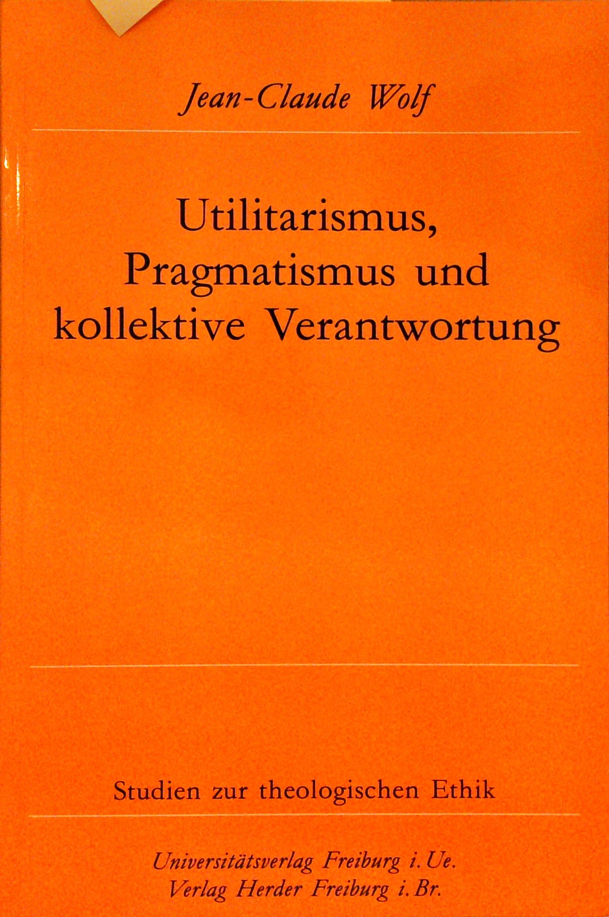 Utilitarismus, Pragmatismus und kollektive Verantwortung