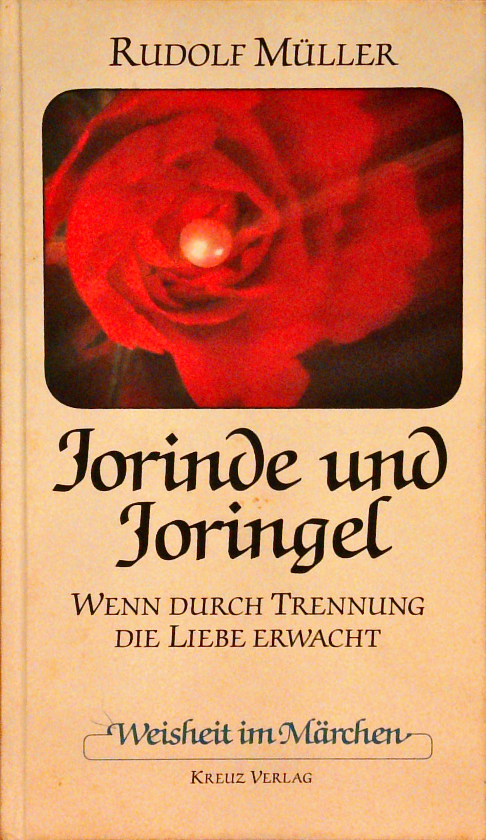 Weisheit im Märchen: Jorinde und Joringel. Wenn durch Trennung die Liebe erwacht