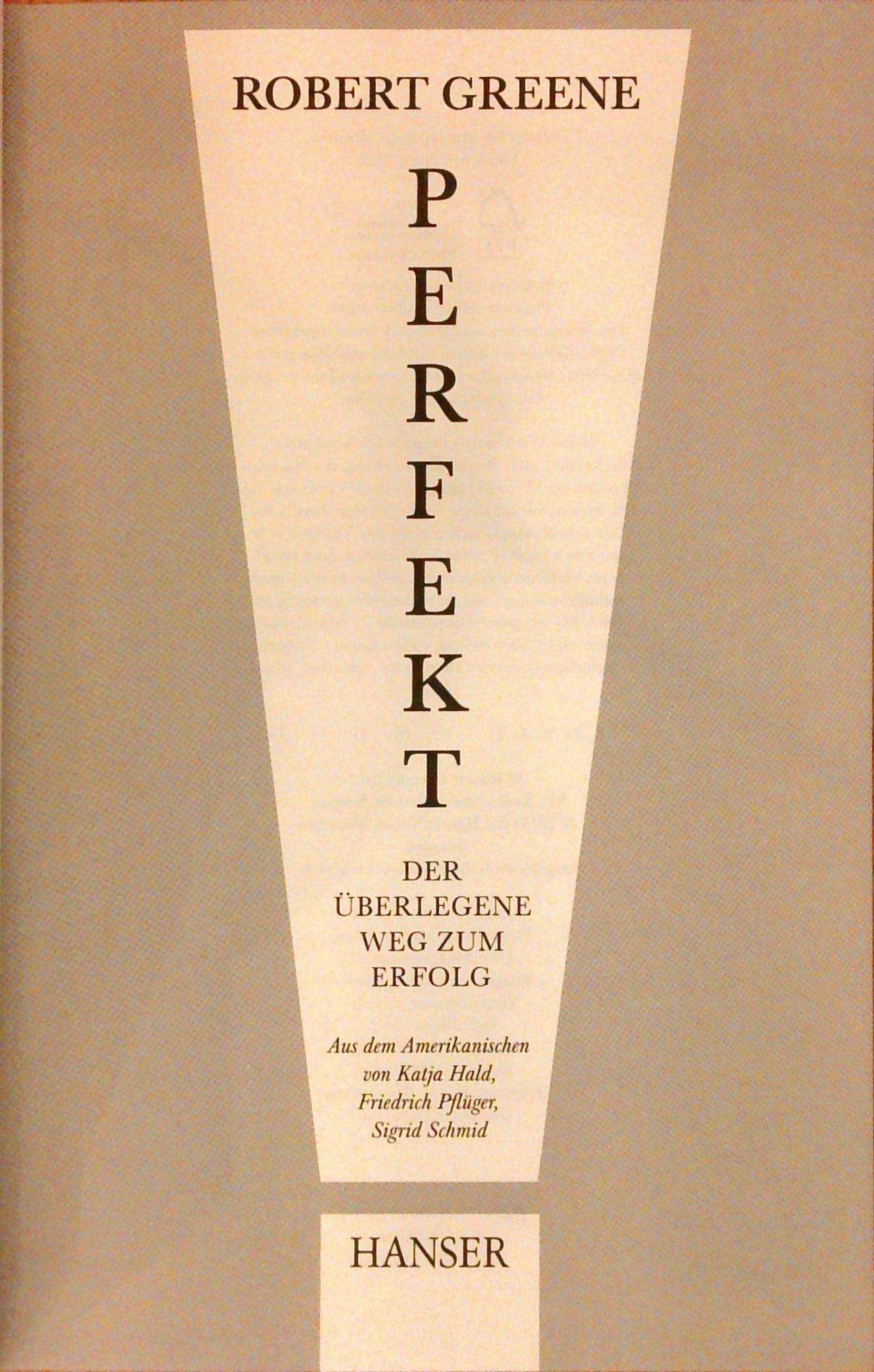 Perfekt! Der überlegene Weg zum Erfolg