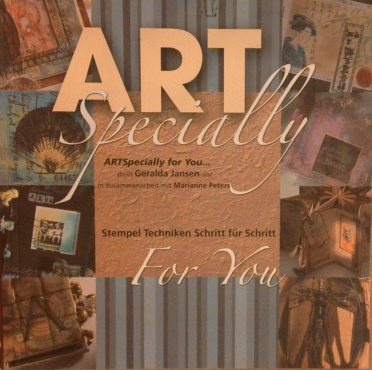 Art Specially for you. Stempel Techniken Schritt für Schritt