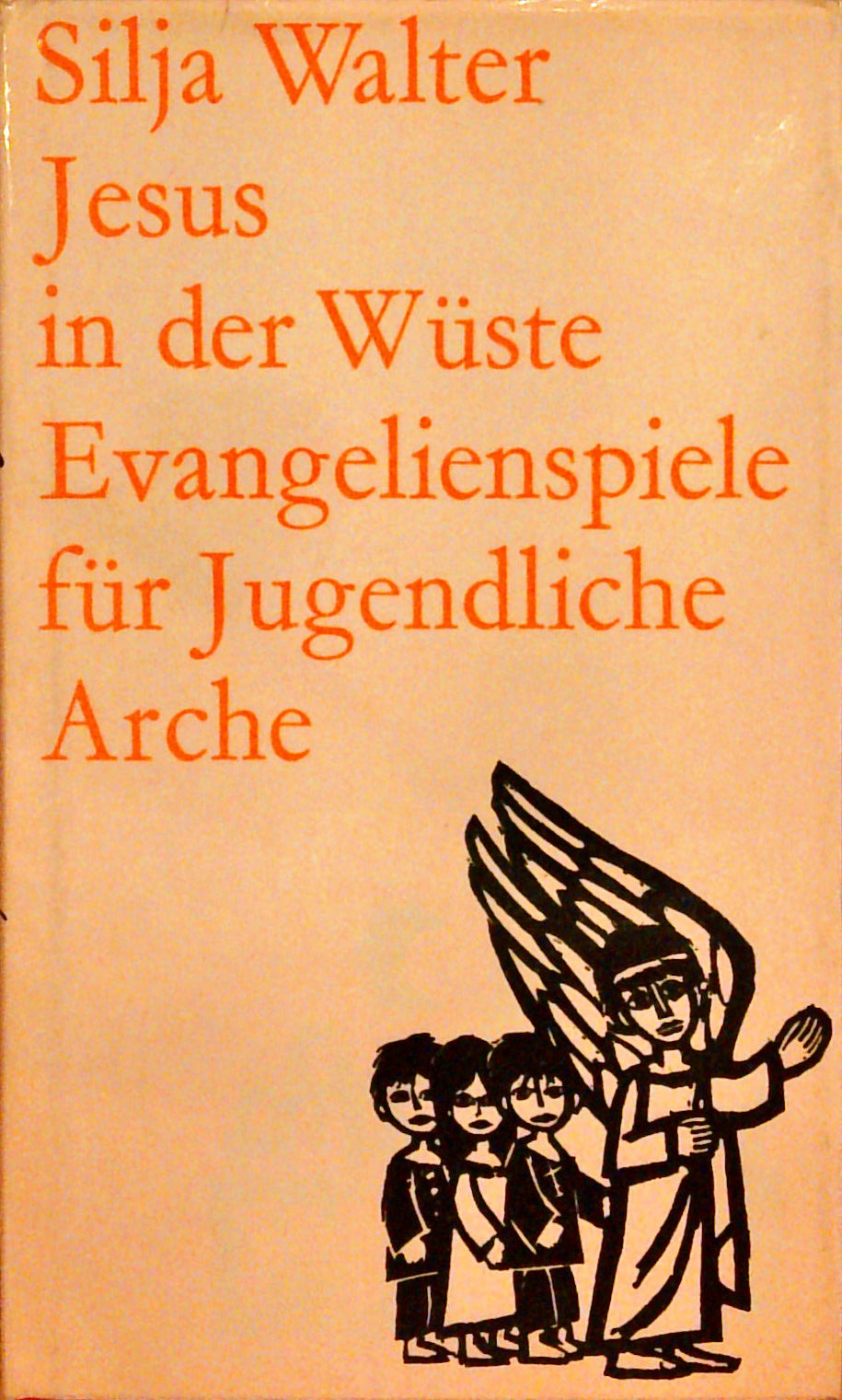 Jesus in der Wüste: Evangelienspiele für Jugendliche