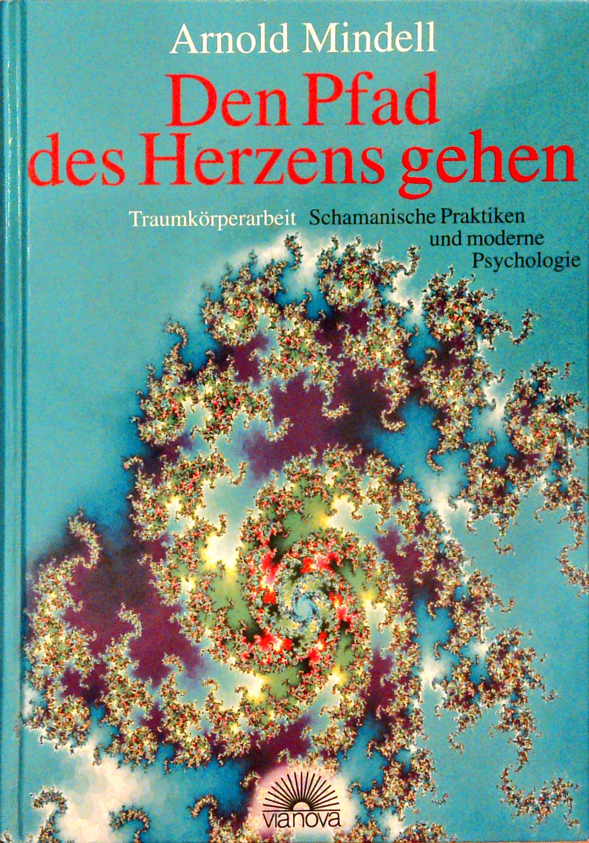 Den Pfad des Herzens gehen.