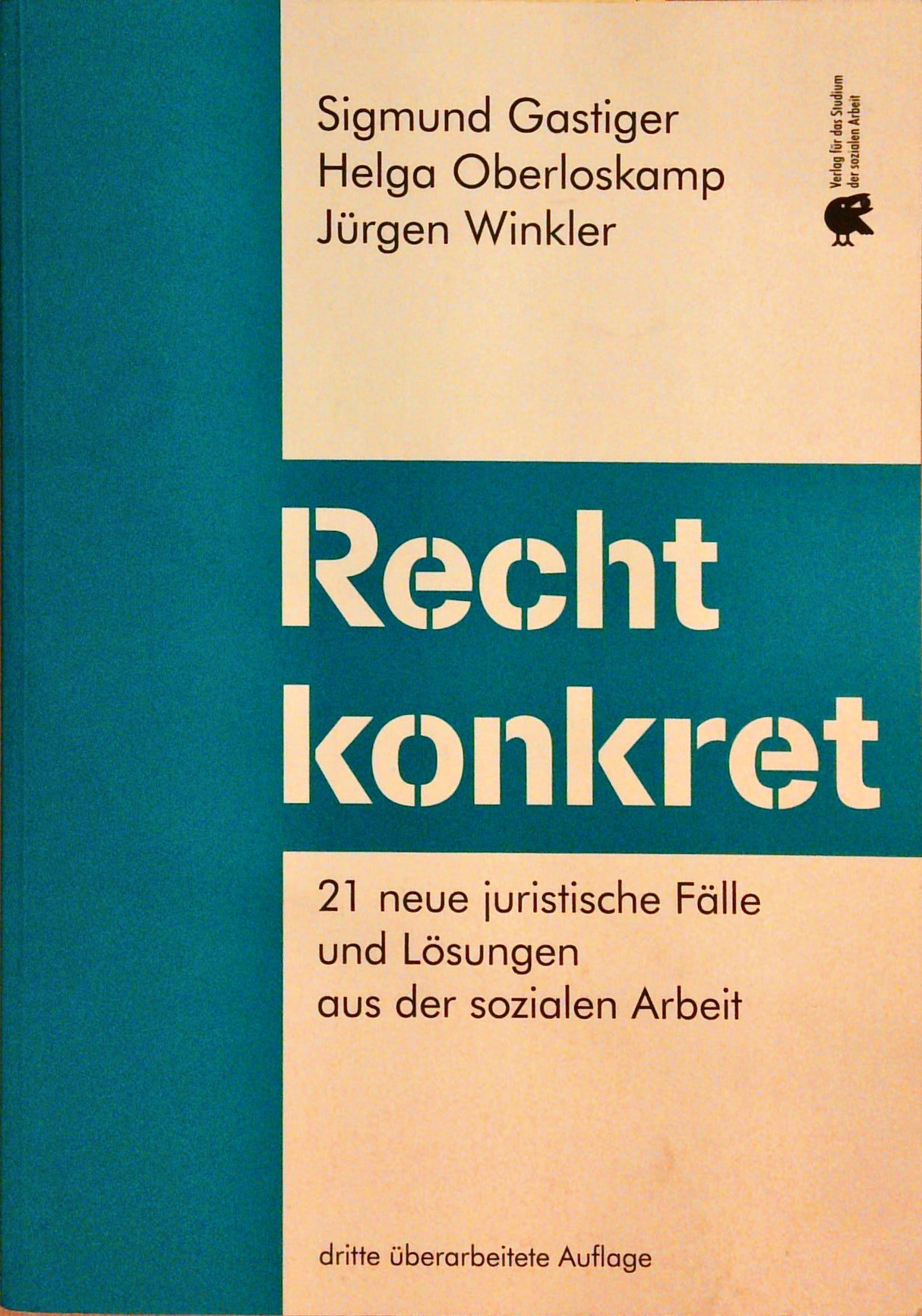 Recht konkret. 21 neue juristische Fälle und Lösungen aus der sozialen Arbeit