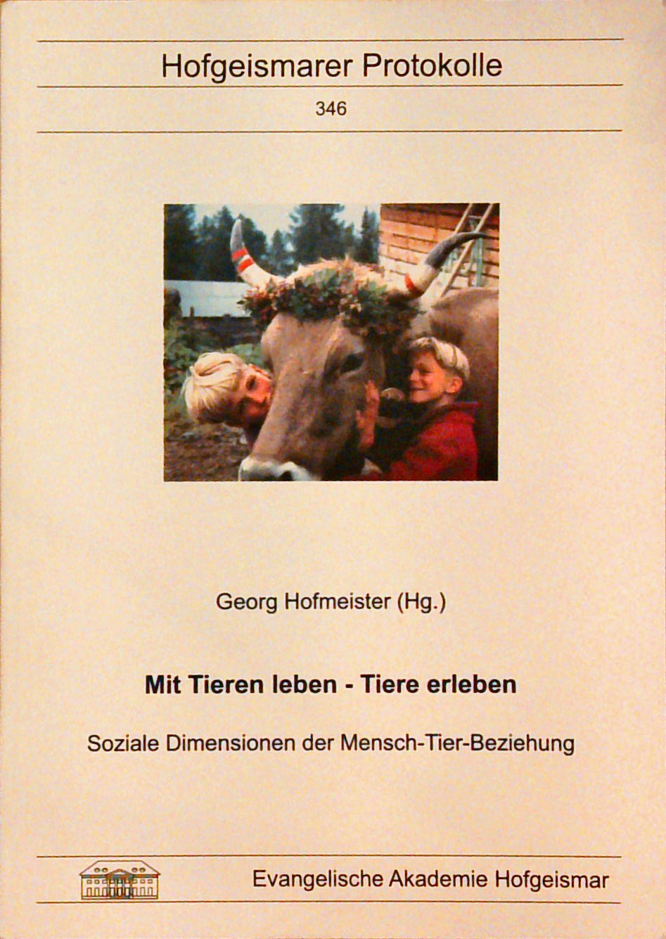 Mit Tieren leben - Tiere erleben: Soziale Dimensionen der Mensch-Tier-Beziehung