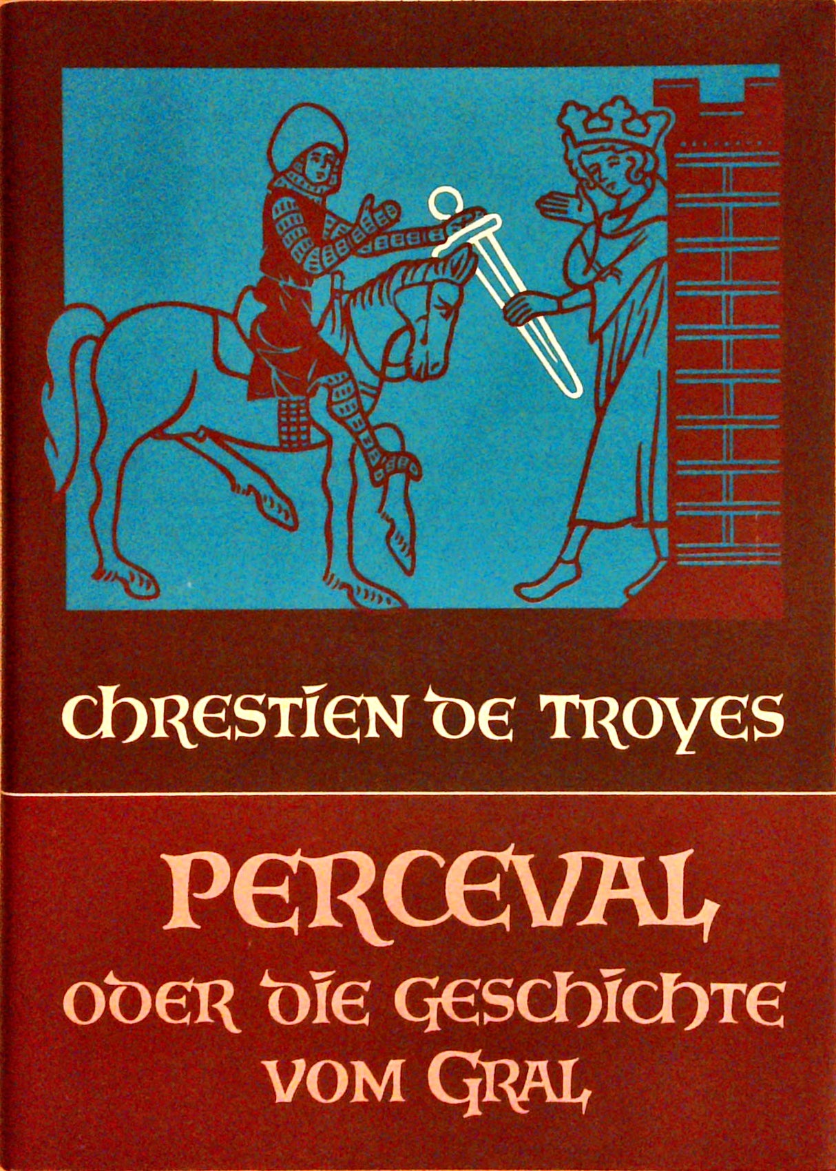 Perceval oder die Geschichte vom Gral.