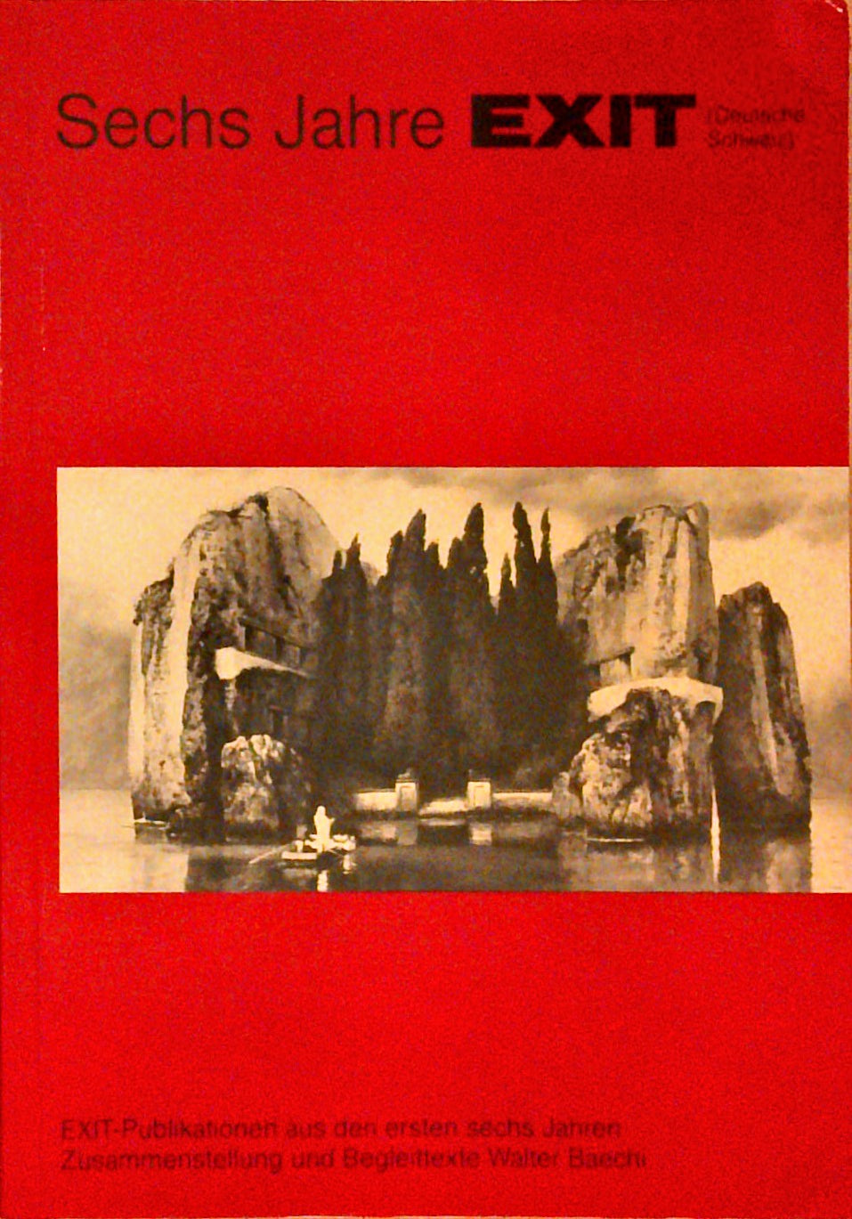 Sechs Jahre EXIT (Deutsche Schweiz): EXIT-Publikationen aus den ersten sechs Jahren