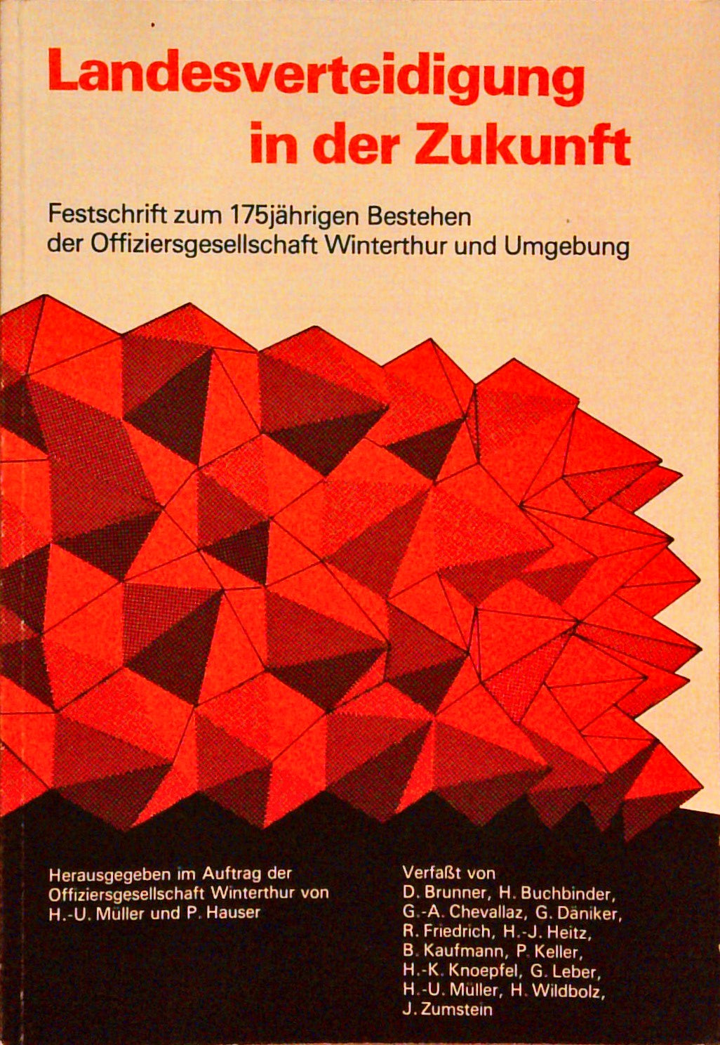 Landesverteidigung in der Zukunft : Festschrift zum 175jährigen Bestehen der Offiziersgesellschaft Winterthur und Umgebung