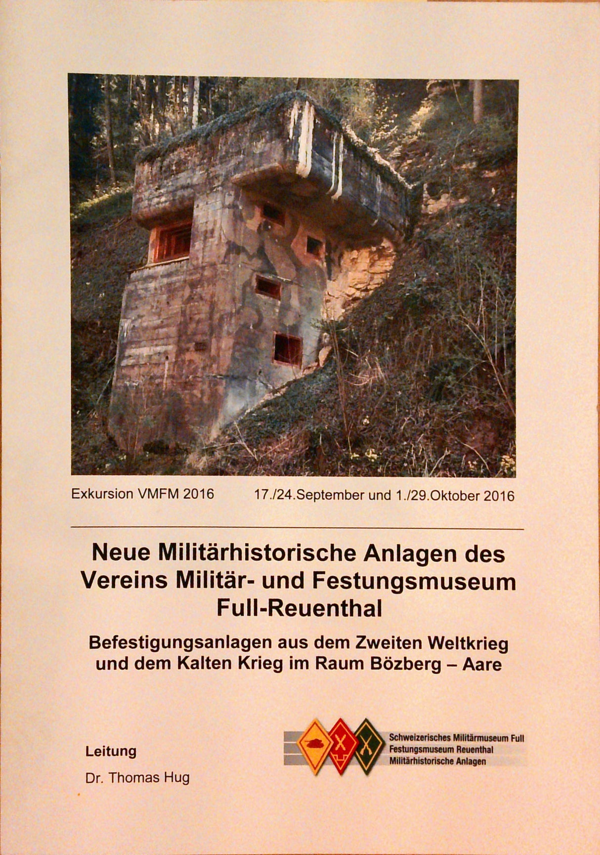 Neue Militärhistorische Anlagen des Vereins Militär- und Festungsmuseum Full-Reuenthal