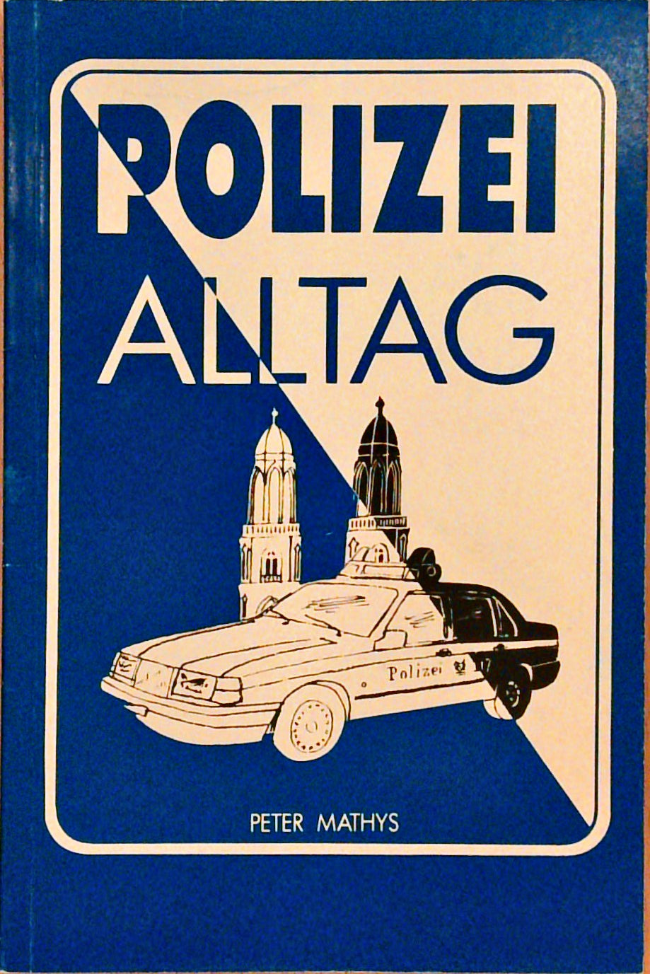 Polizei-Alltag