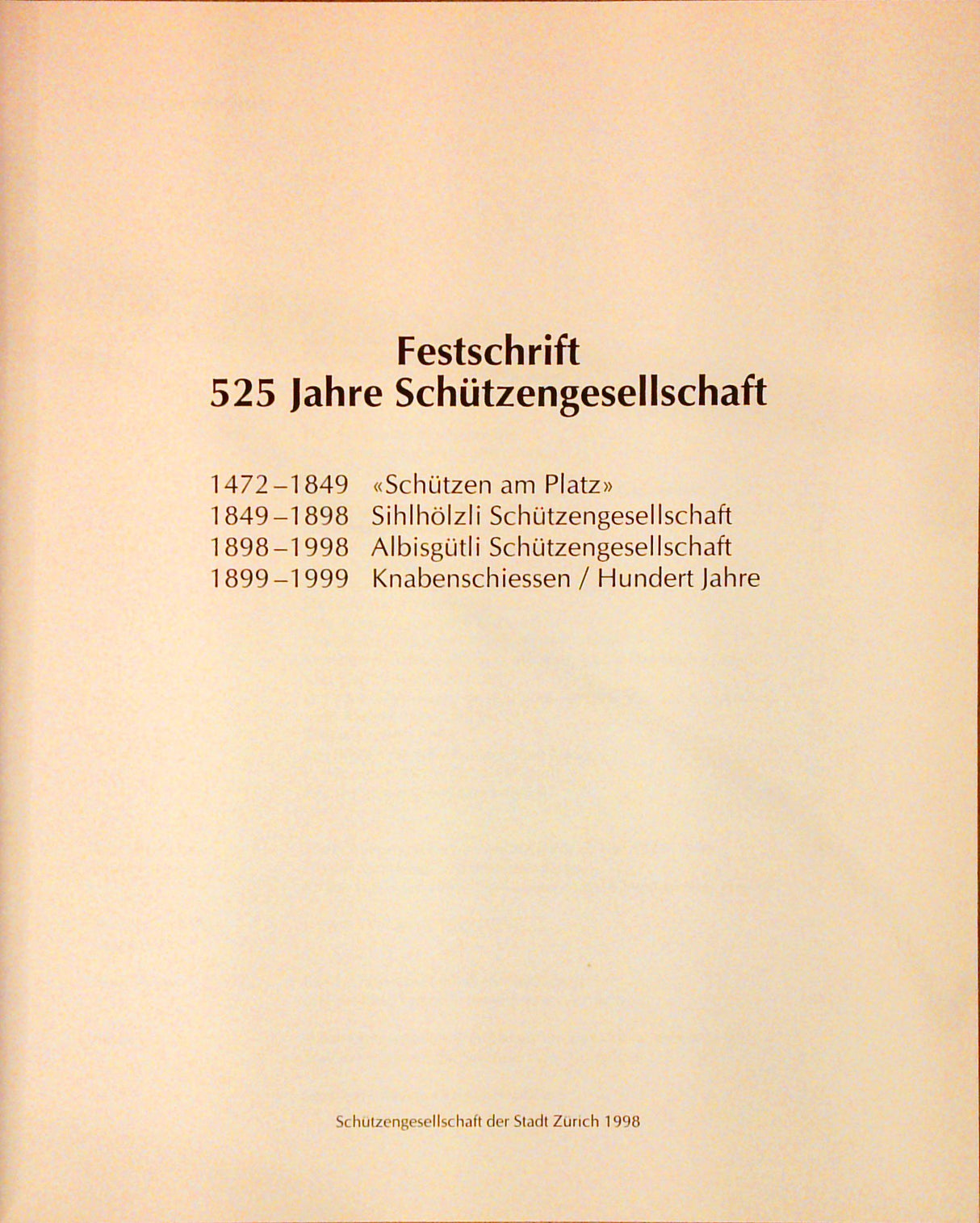 Festschrift 525 Jahre Schützengesellschaft