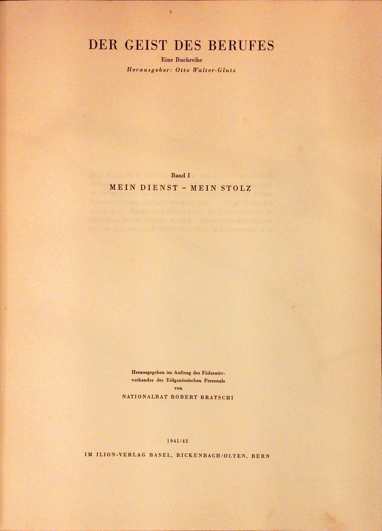 Der Geist des Berufes. Band 1: Mein Dienst - Mein Stolz