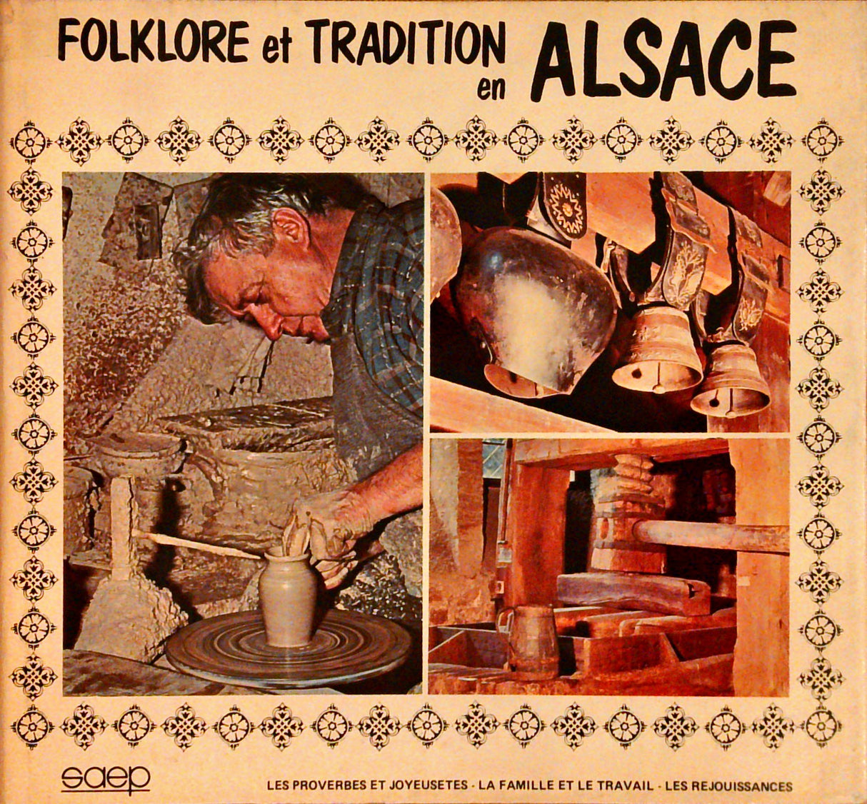 Folklore et tradition en Alsace : 3 tomes ; Generalites / Le costrume / Les proverbes et joyeusetes
