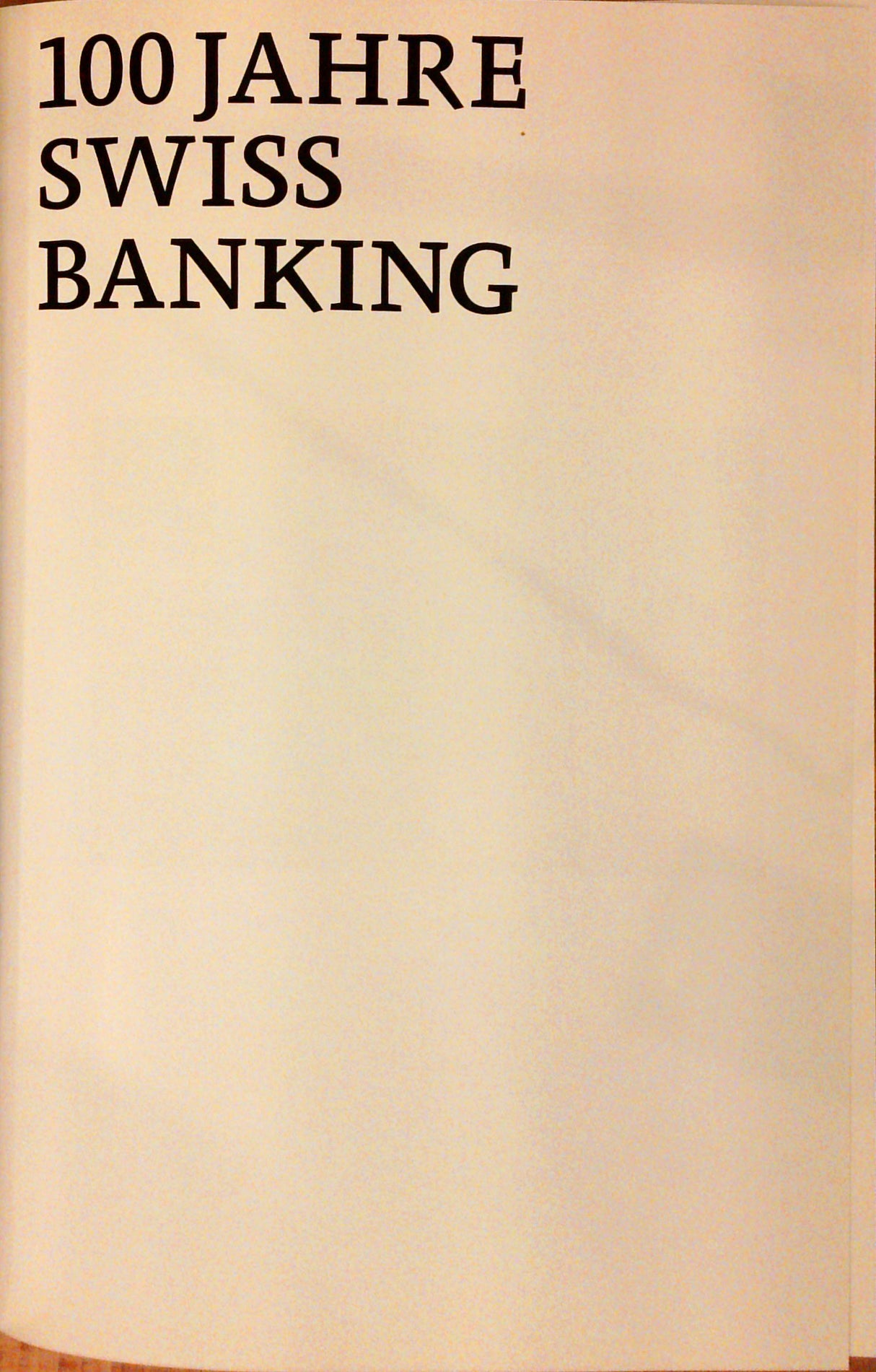 100 Jahre Swiss Banking, 100 Menschen, 100 Danke