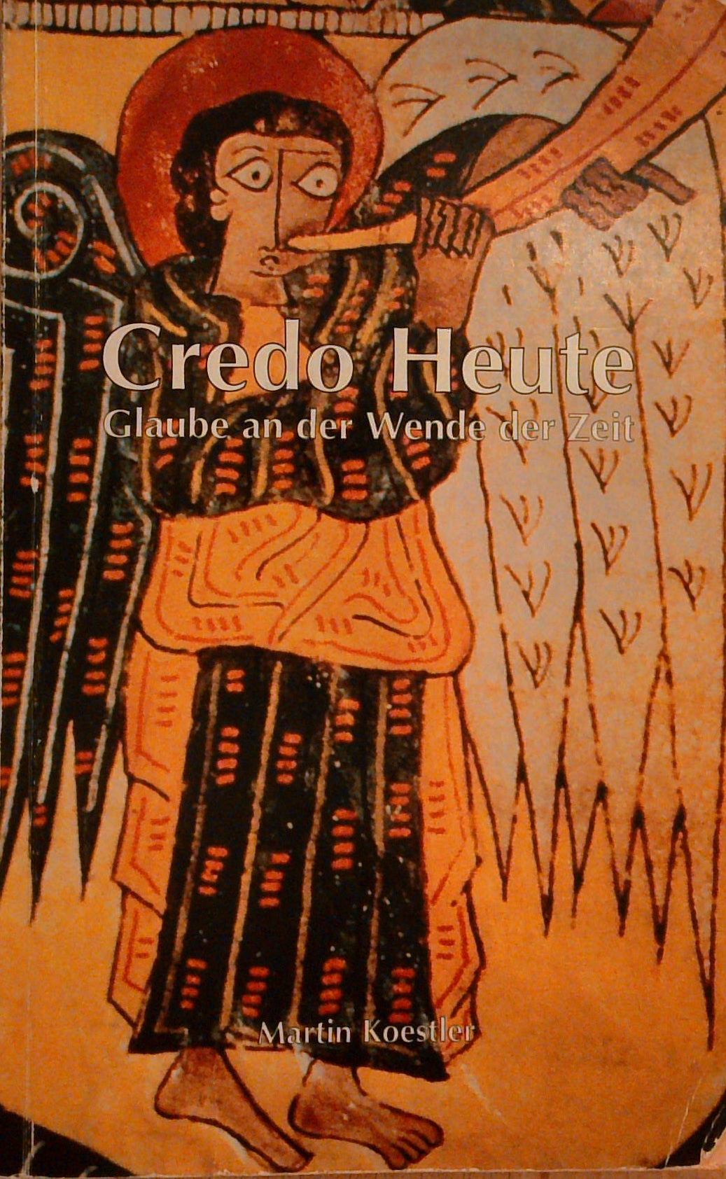 Credo heute. Glaube an der Wende der Zeit