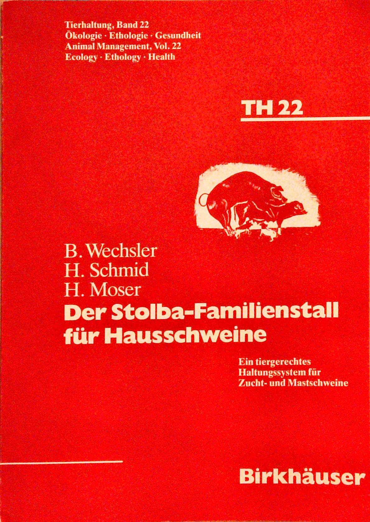 Der Stolba-Familienstall für Hausschweine: Ein tiergerechtes Haltungssystem für Zucht- und Mastschweine
