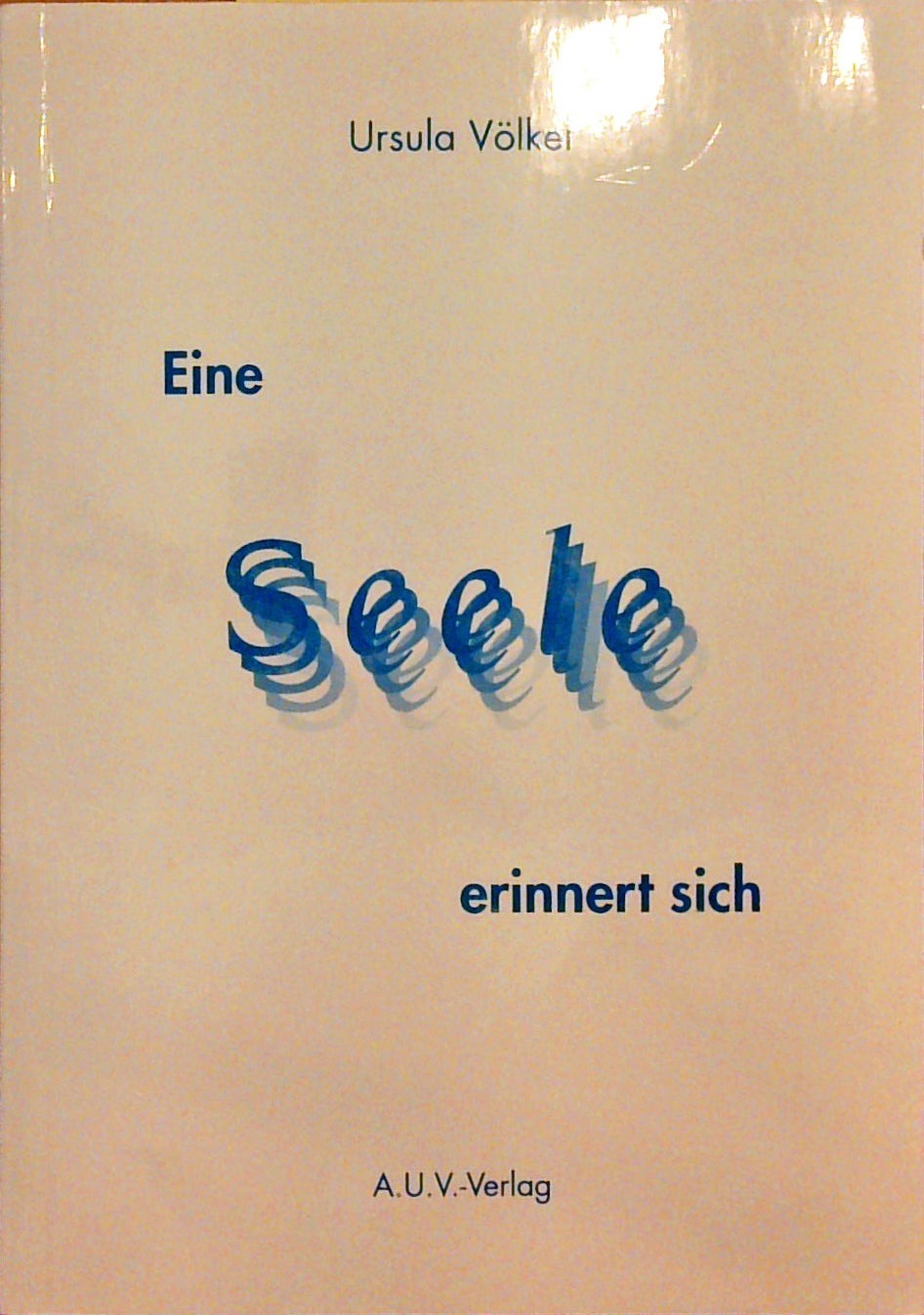 Eine Seele erinnert sich