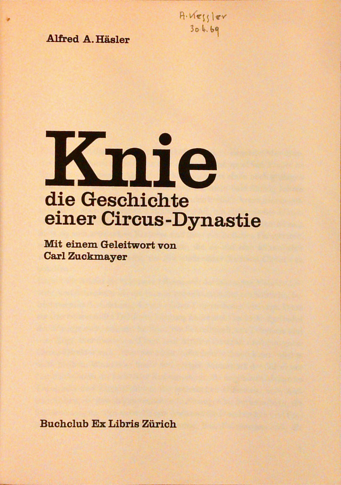 Knie - die Geschichte einer Circus-Dynastie. Mit einem Geleitwort von Carl Zuckmayer