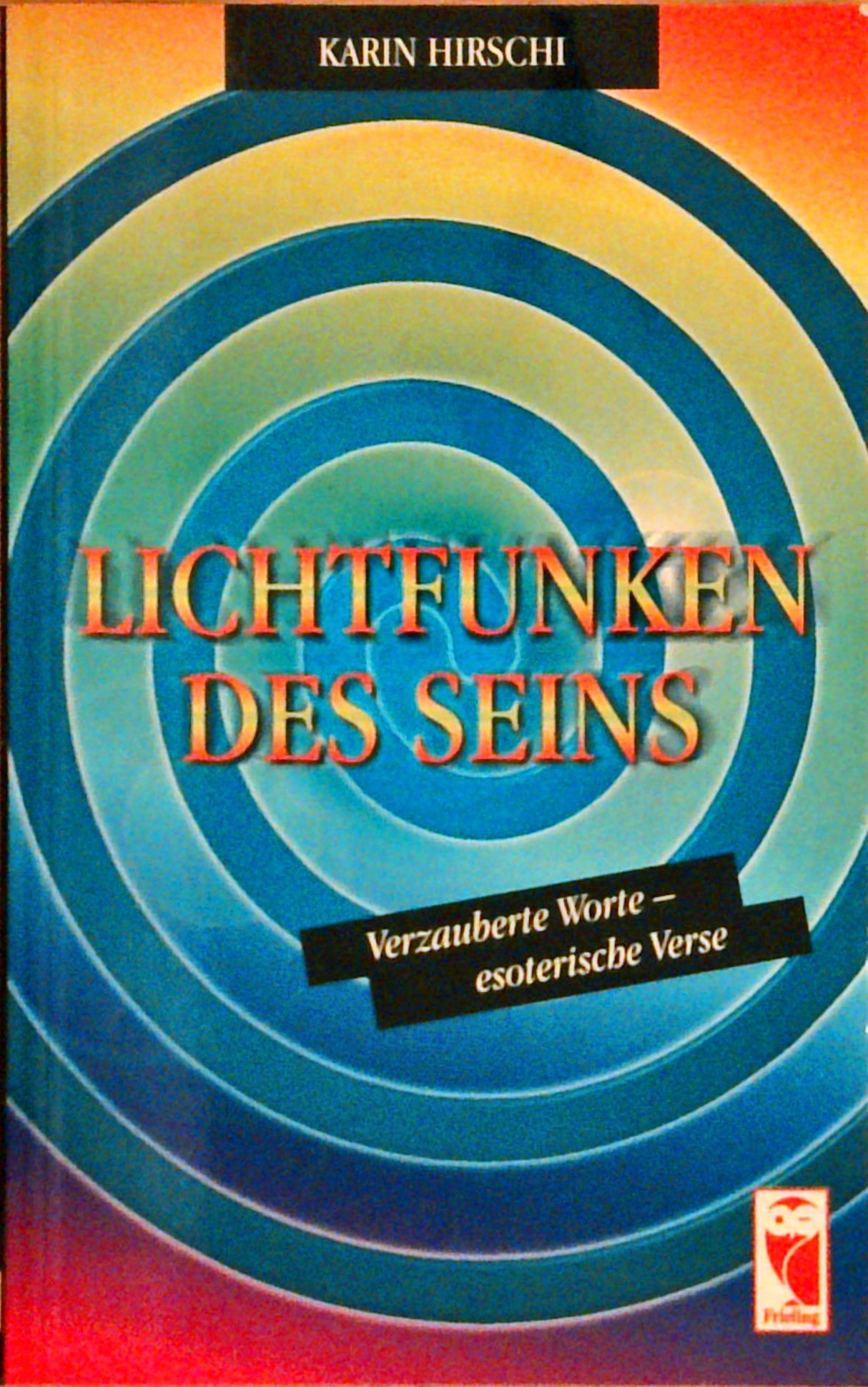 Lichtfunken des Seins. Verzauberte Worte - esoterische Verse