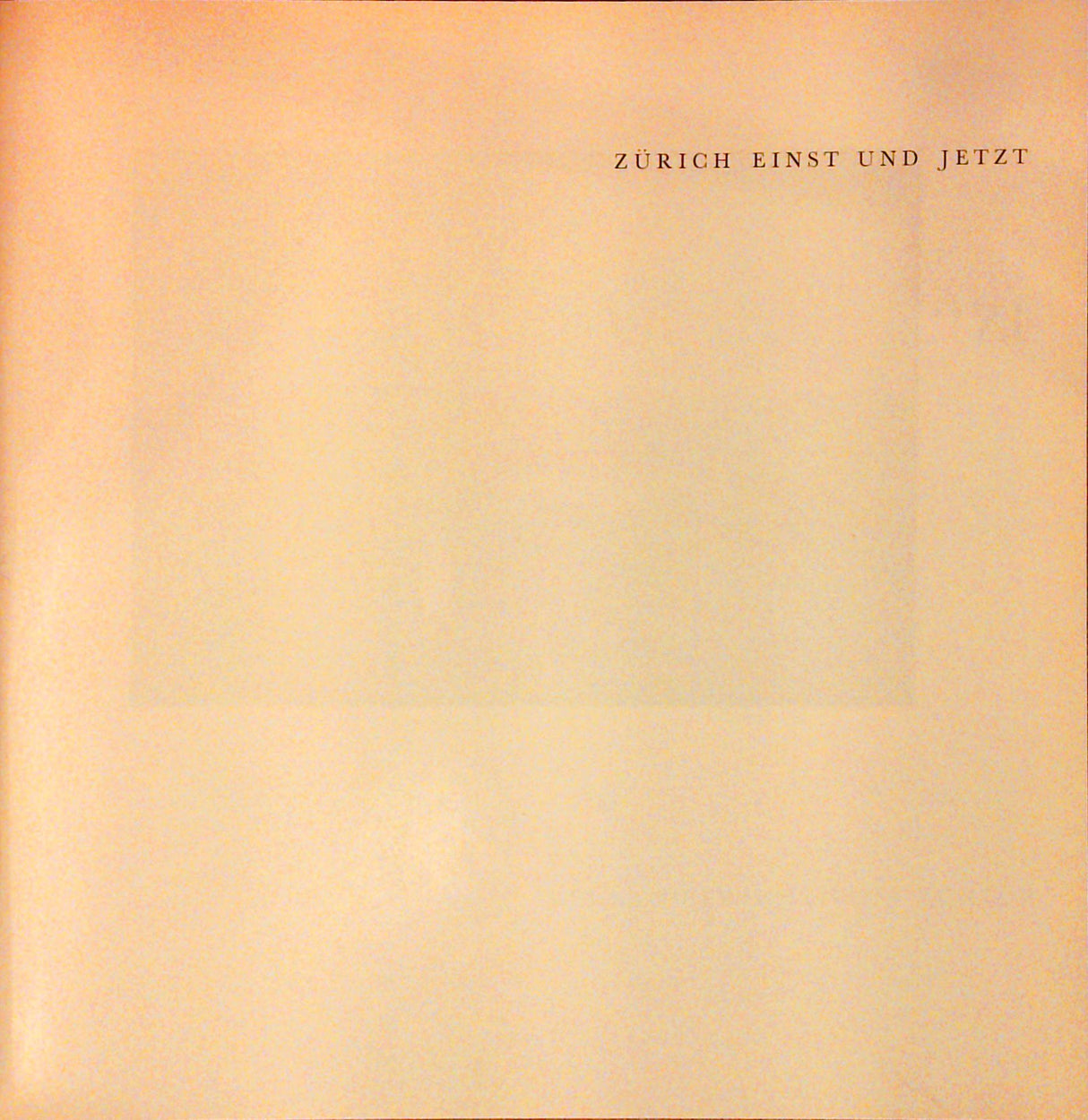 Zürich einst und jetzt