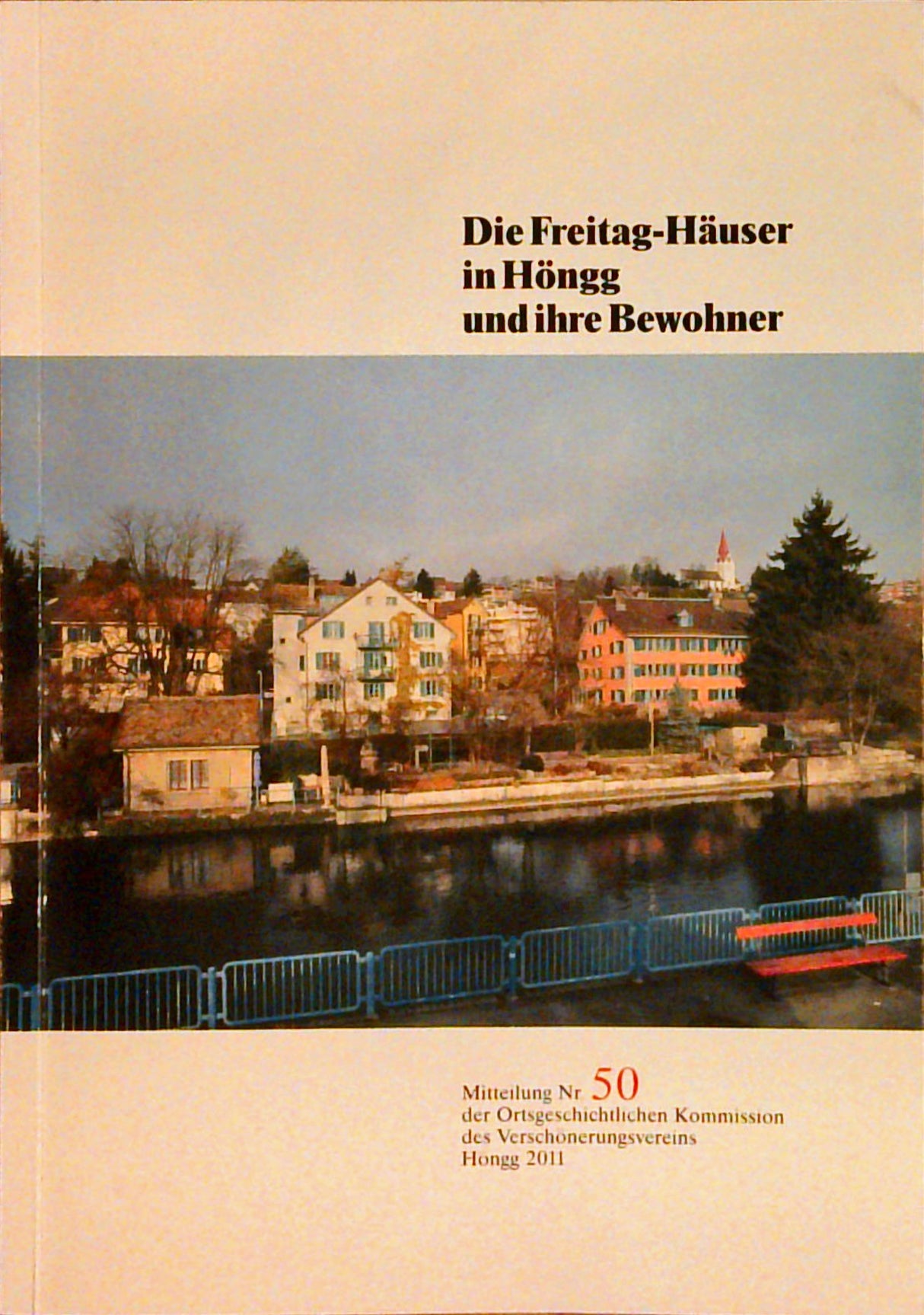 Die Freitag-Häuser in Höngg und ihre Bewohner