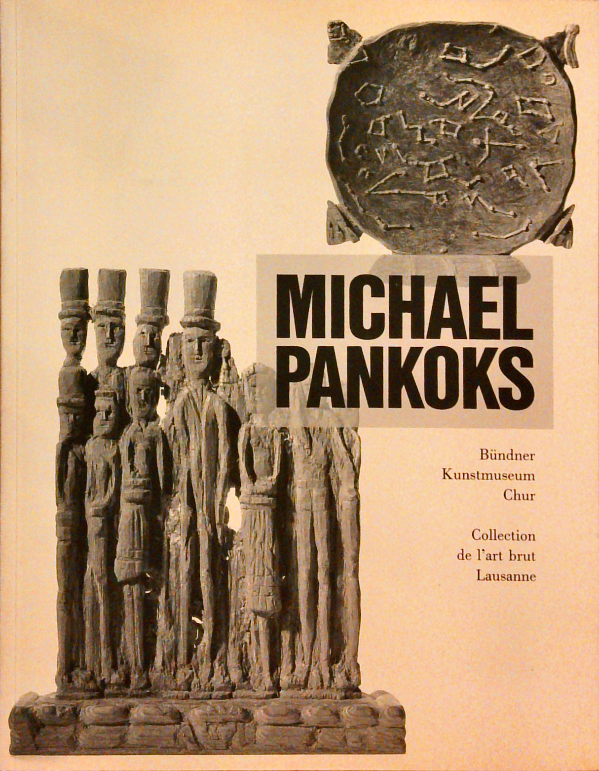 Michael Pankoks : Bündner Kunstmuseum, Chur ; Collection de l'art brut, Lausanne