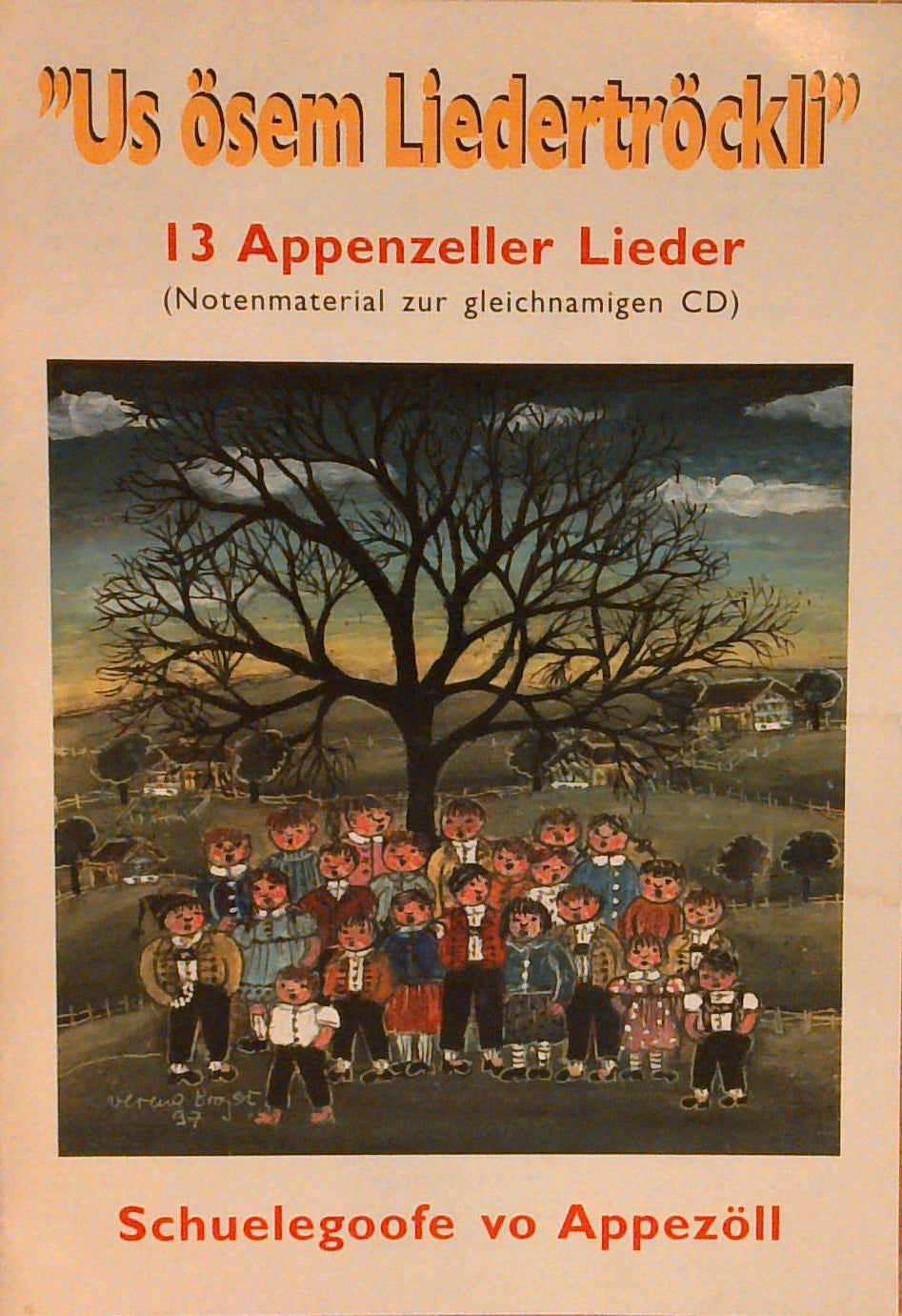 Us ösem Liedertröckli : 13 Appenzeller Lieder ; Notenmaterial zur gleichnamigen CD - Schuelegoofe vo Appezöll