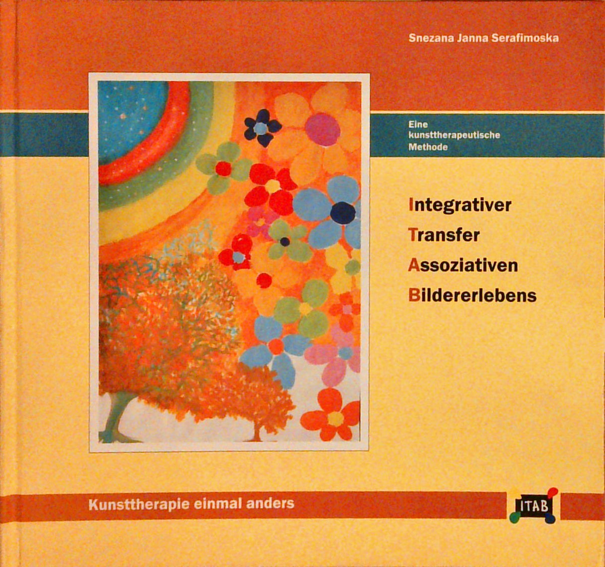 Integrativer Transfer Assoziativen Bildererlebens : Kunsttherapie einmal anders.