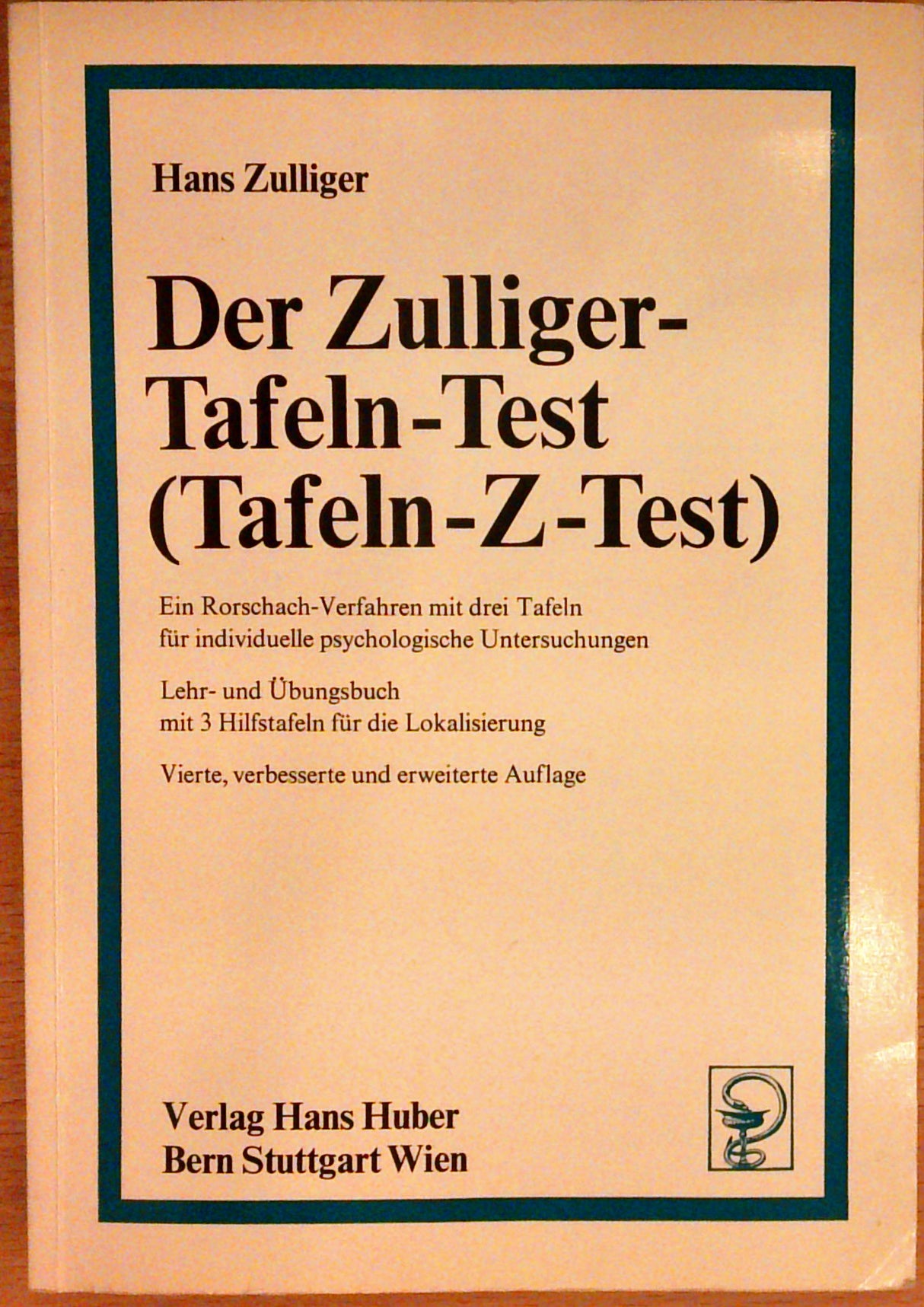 Der Zulliger-Tafeln-Test. (Tafeln-Z-Test) mit 3 Hilfstafeln für die Lokalisierung.