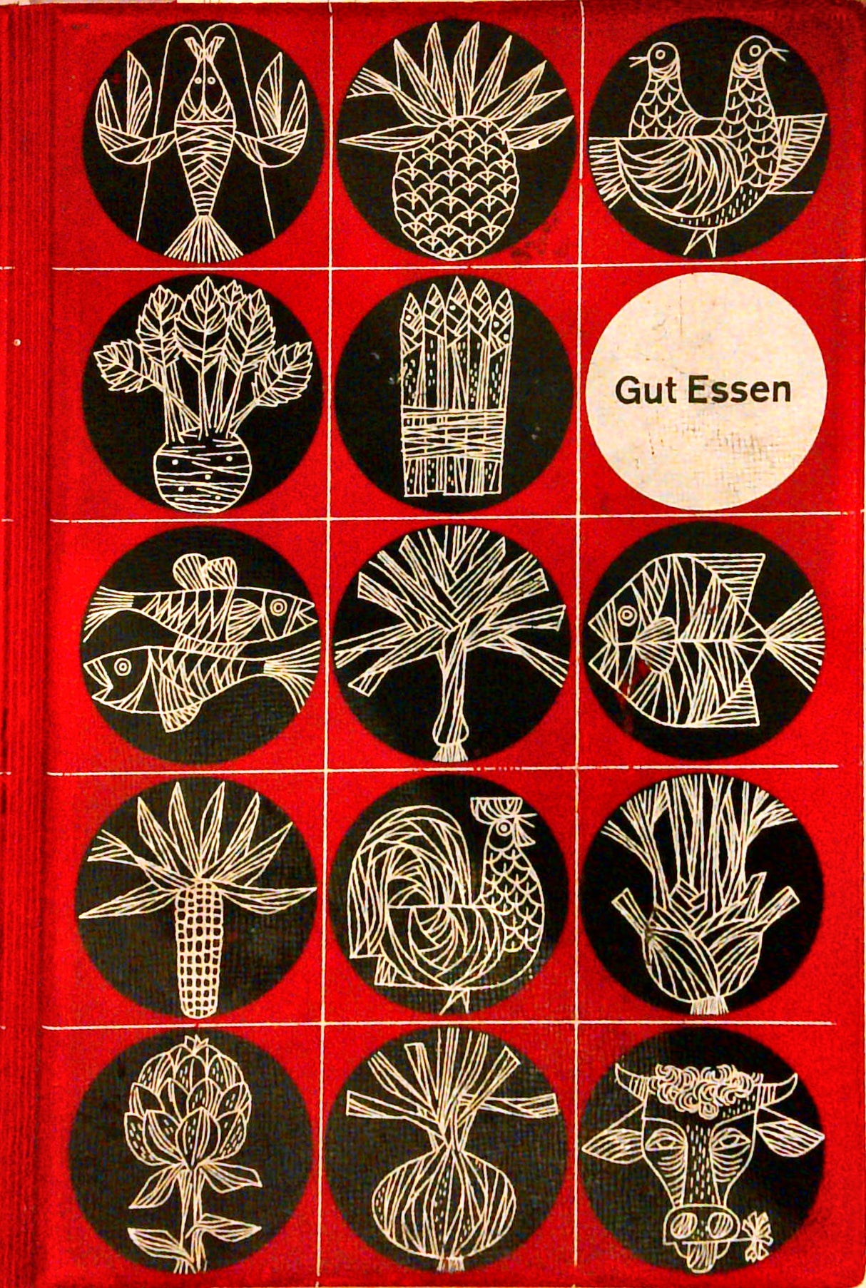 Gut Essen. Das neue Kochbuch herausgegeben von Willy Brenneisen Küchenchef und Fachlehrer.