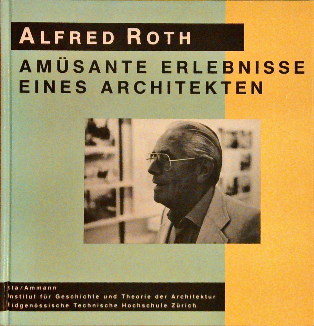 Amüsante Erlebnisse eines Architekten. Erinnerungen