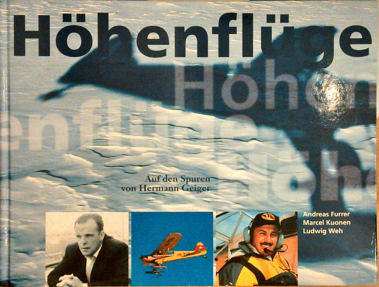 Höhenflüge. Auf den Spuren von Hermann Geiger