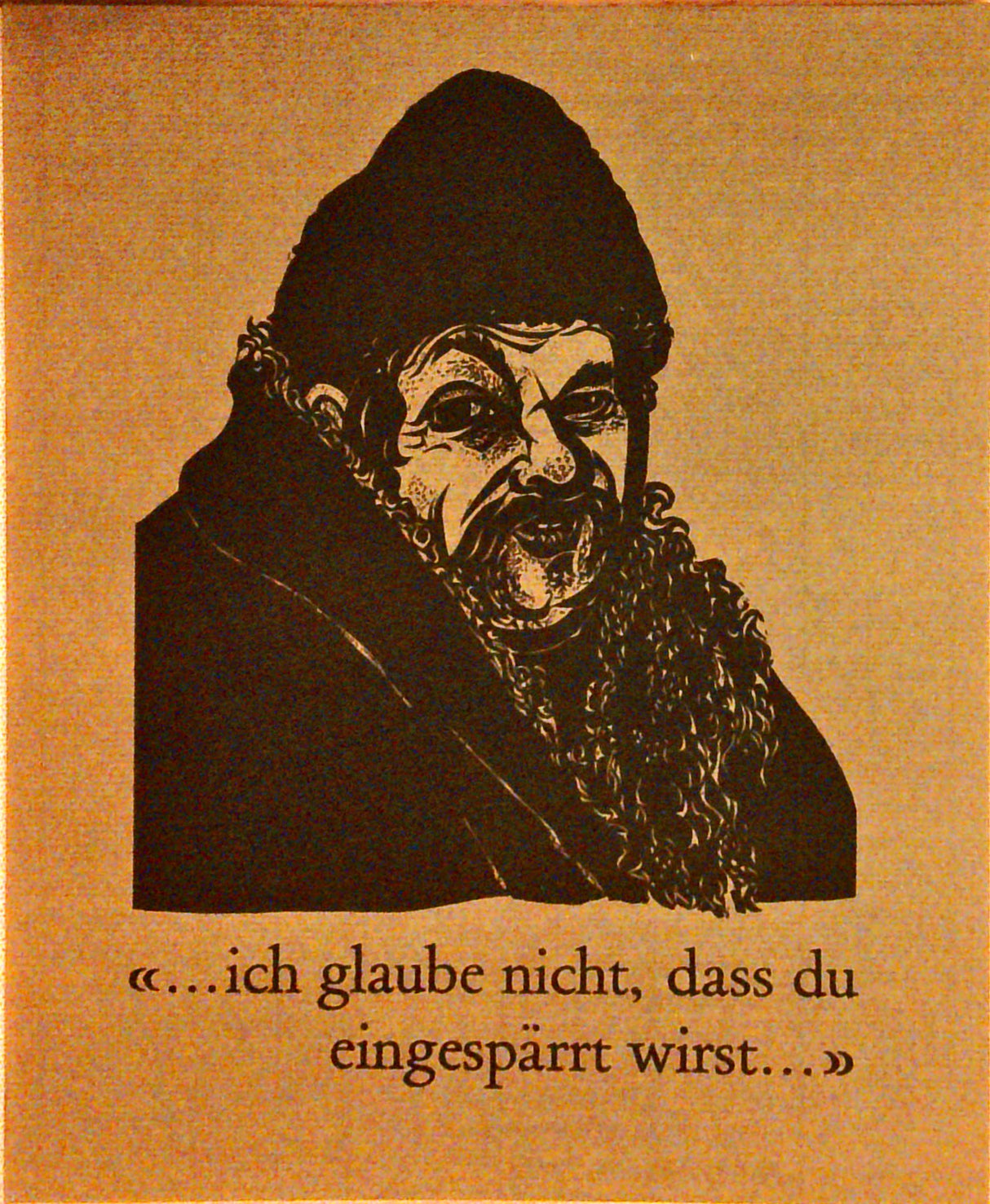 "...ich glaube nicht, dass du eingespärrt wirst...". Erzählt, gezeichnet und in Holz geschnitten von Heinz Keller.