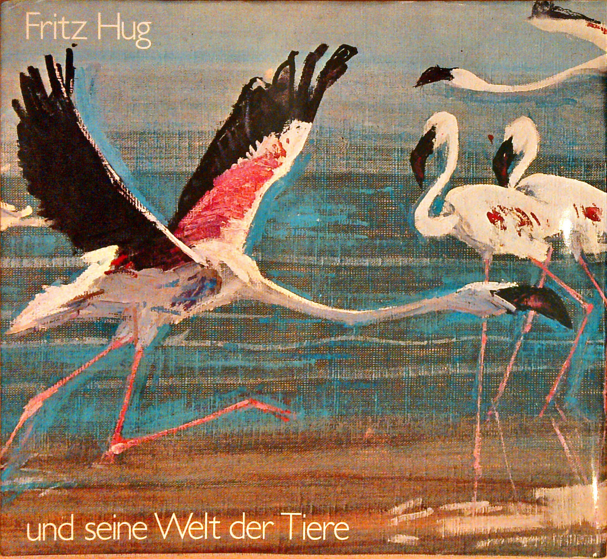 Fritz Hug und seine Welt der Tiere.
