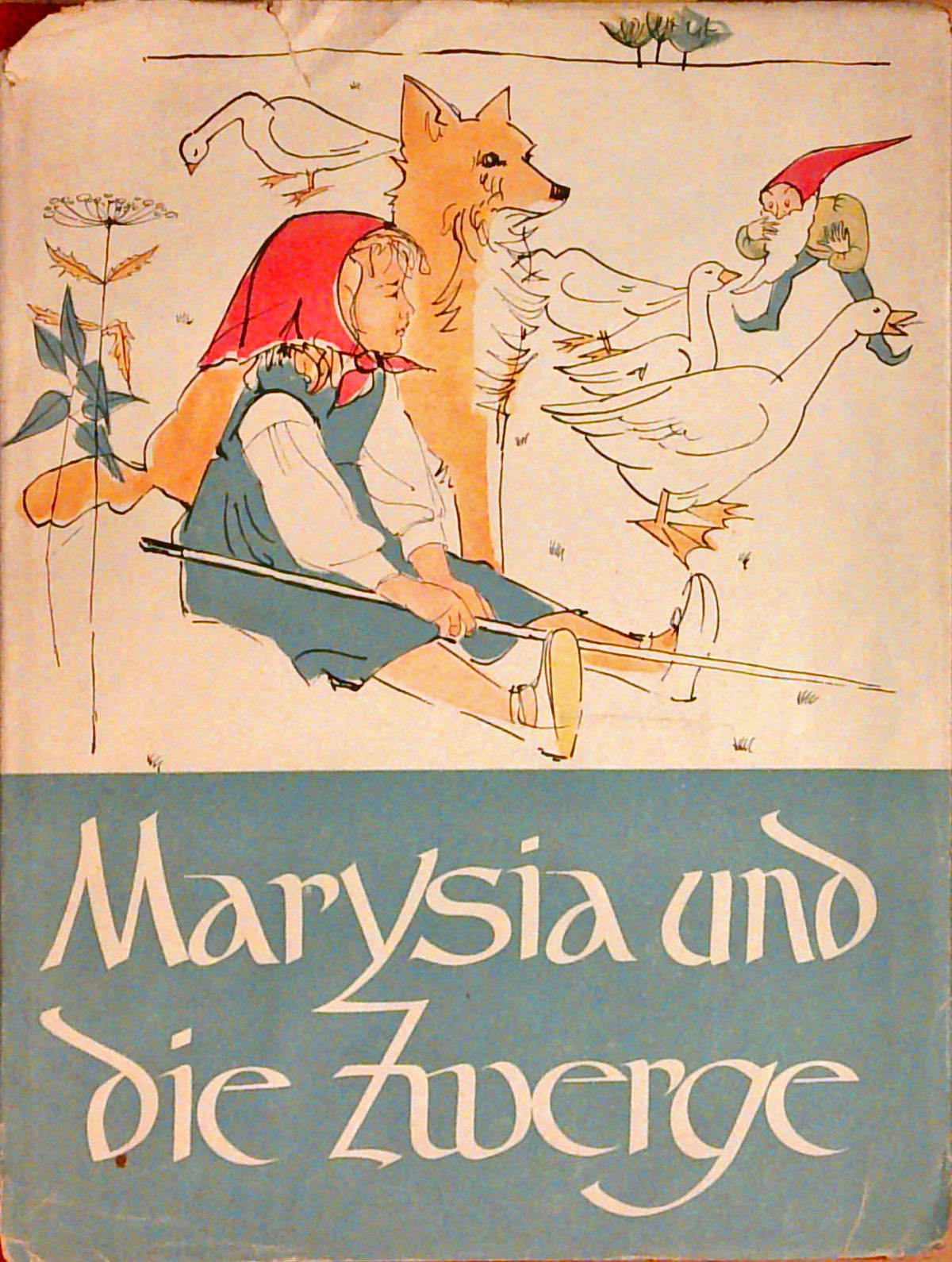 Marysia und die Zwerge. Ein Märchen.