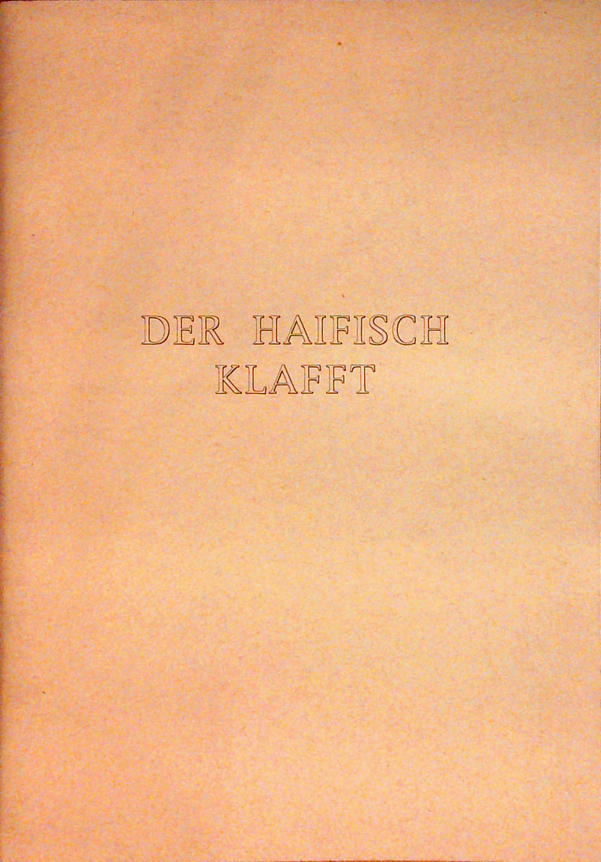 Der Haifisch klafft.