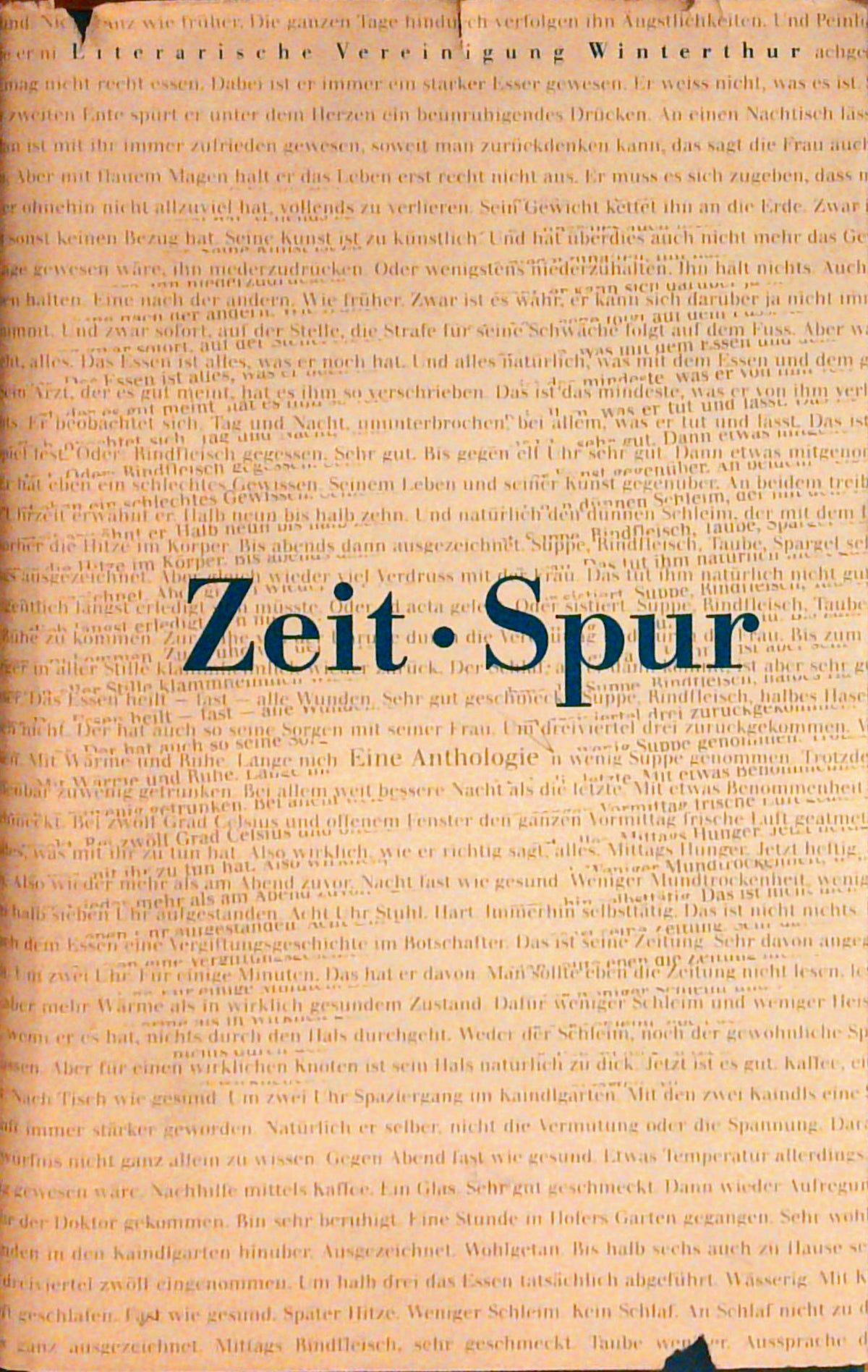 Zeit-Spur: 75 Jahre Literarische Vereinigung Winterthur. Eine Anthologie