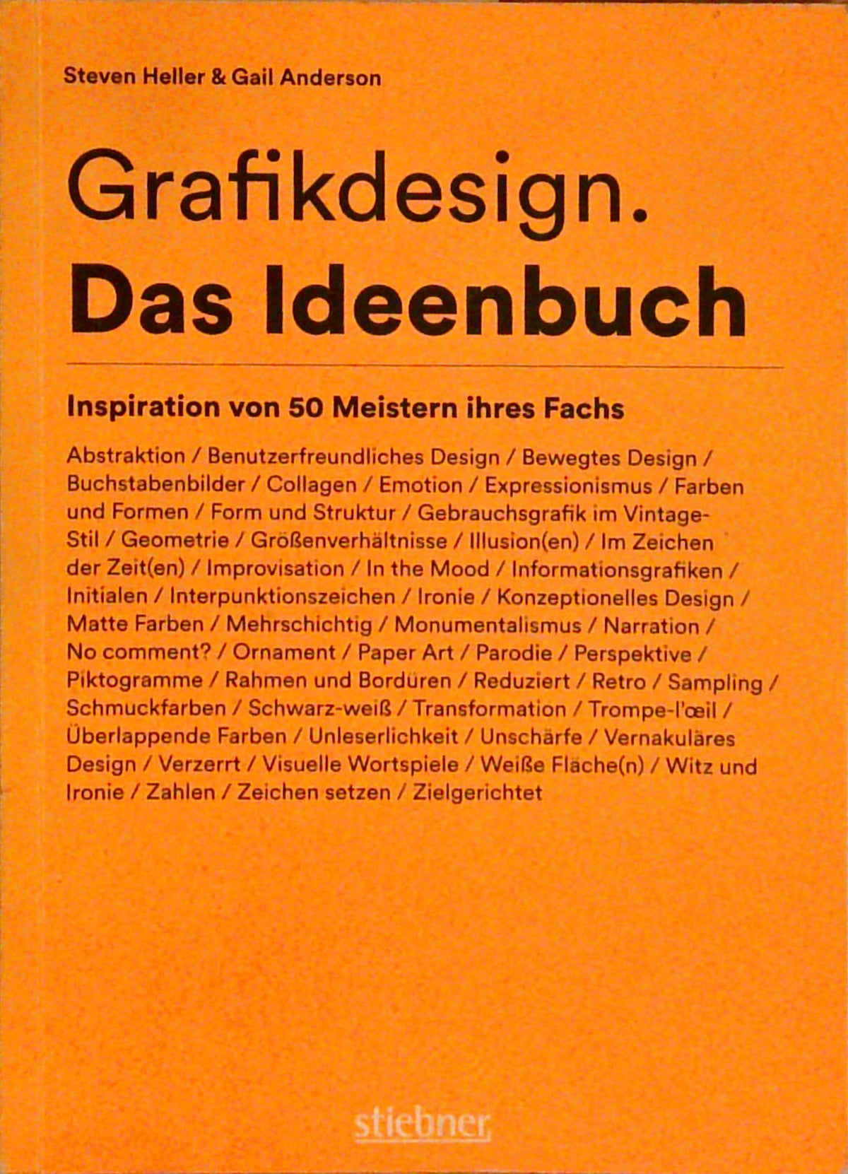 Grafikdesign. Das Ideenbuch: Inspiration von 50 Meistern ihres Fachs