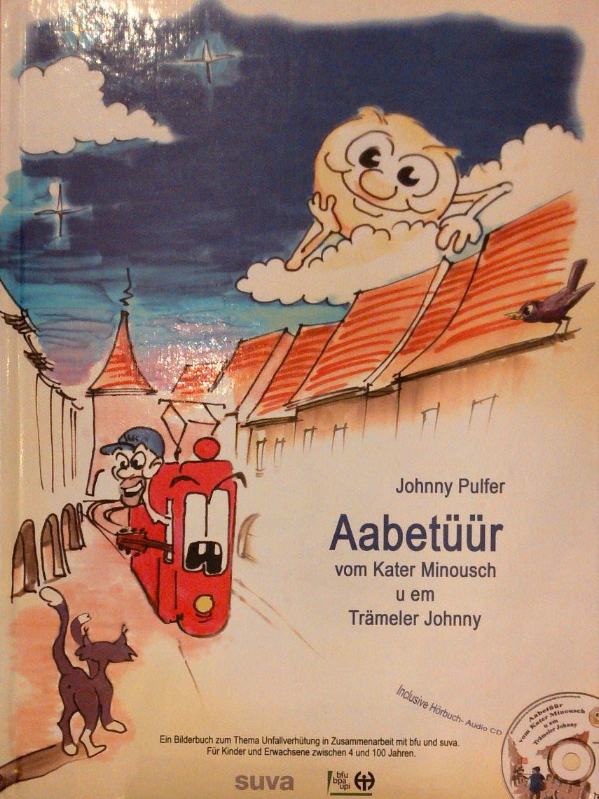 Aabetüür vom Kater Minousch u em Trämeler Johnny. Mit Hörbuch-Audio CD