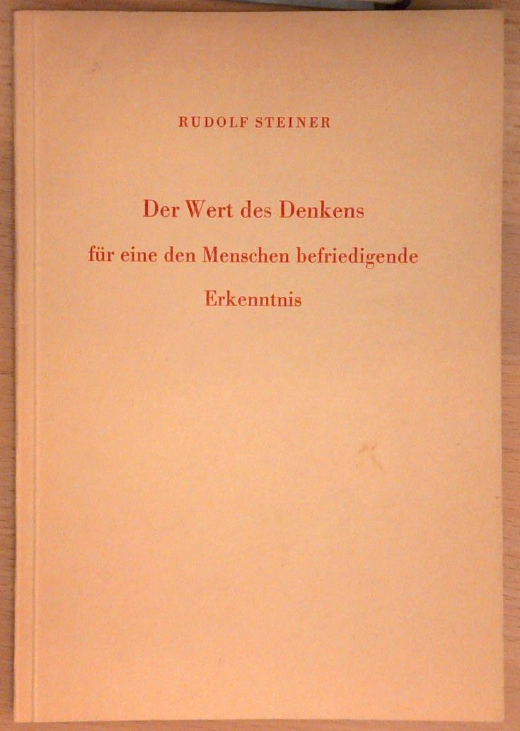 Der Wert des Denkens für eine den Menschen befriedigende Erkenntnis.