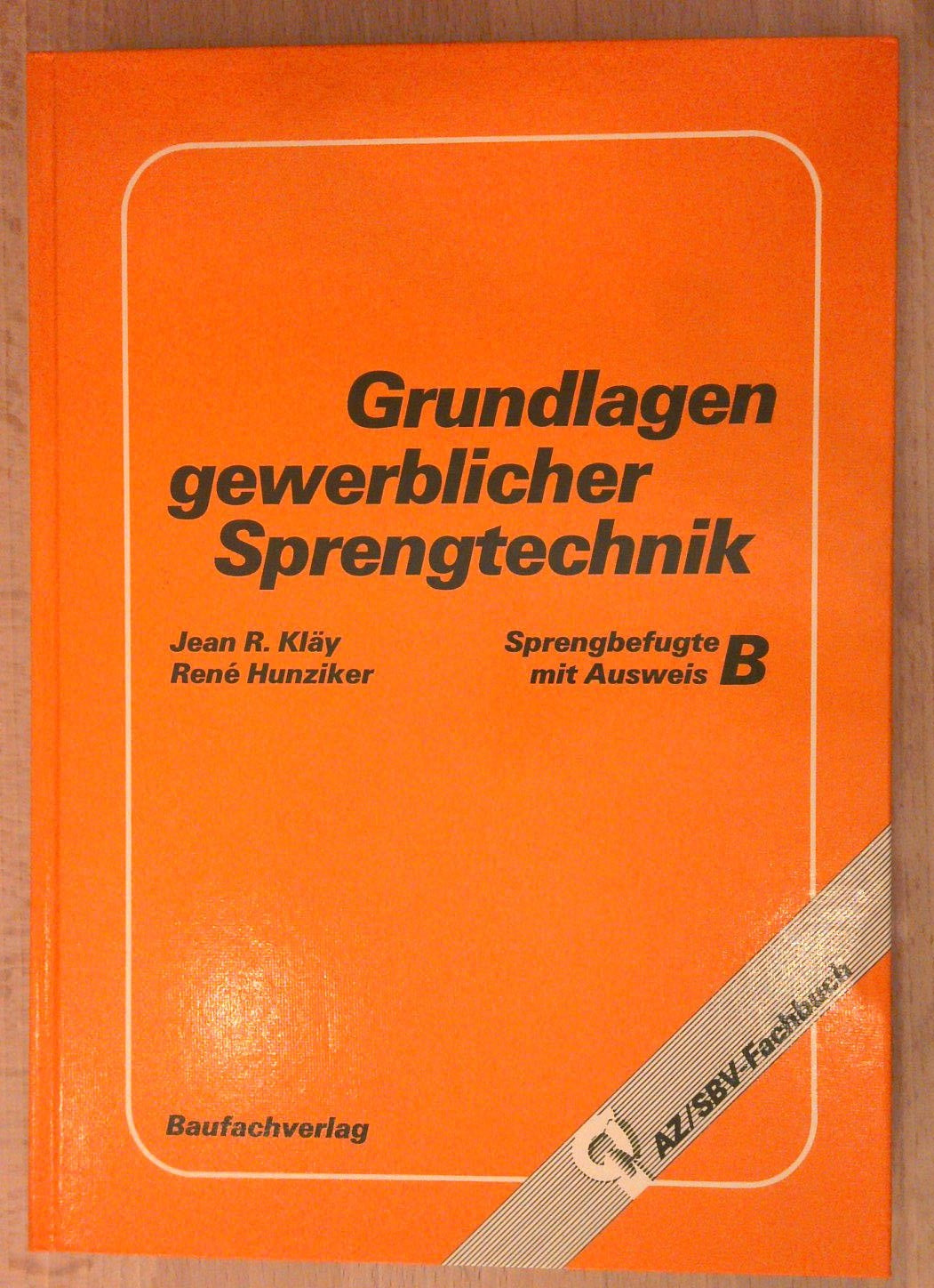 Grundlagen gewerblicher Sprengtechnik