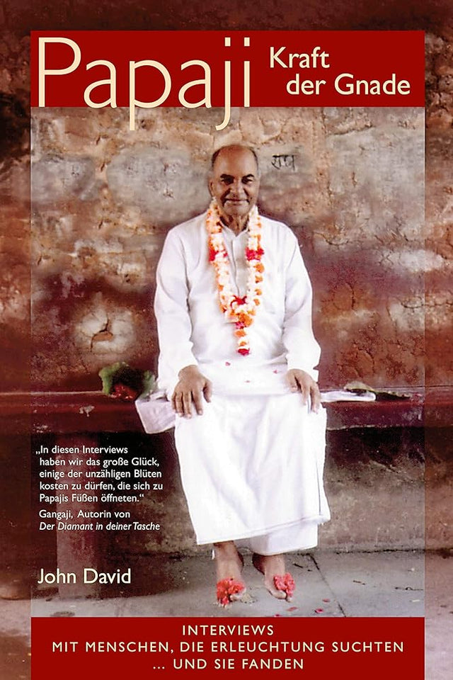 Papaji Kraft Der Gnade: Interviews mit Menschen, die Erleuchtung suchten, und Sie fanden (German) (German Edition) cover image