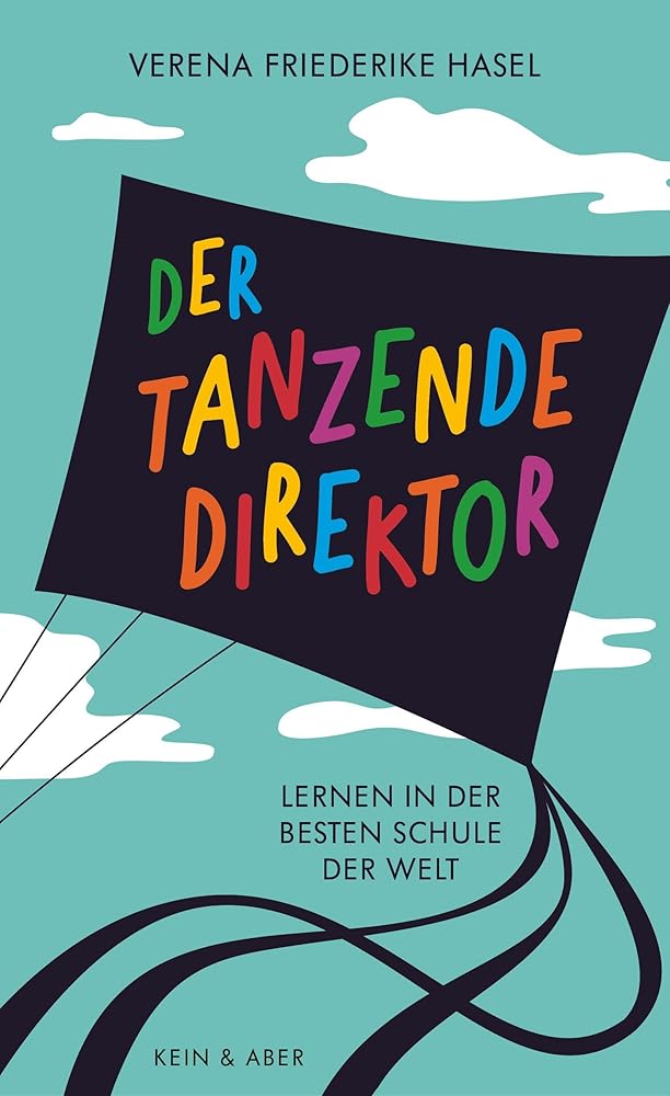 Der tanzende Direktor: Lernen in der besten Schule der Welt cover image