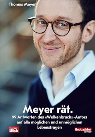 Meyer rät.: 99 lebenswichtige Antworten des «Wolkenbruch»Autors zu fast allen Lebensfragen cover image