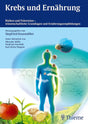 Krebs und Ernährung: Risiken und Prävention - wissenschaftliche Grundlagen und Ernährungsempfehlungen cover image