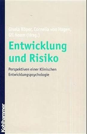Entwicklung und Risiko: Perspektiven einer Klinischen Entwicklungspsychologie cover image