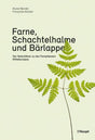 Farne, Schachtelhalme und Bärlappe: Der Naturführer zu den Farnpflanzen Mitteleuropas cover image