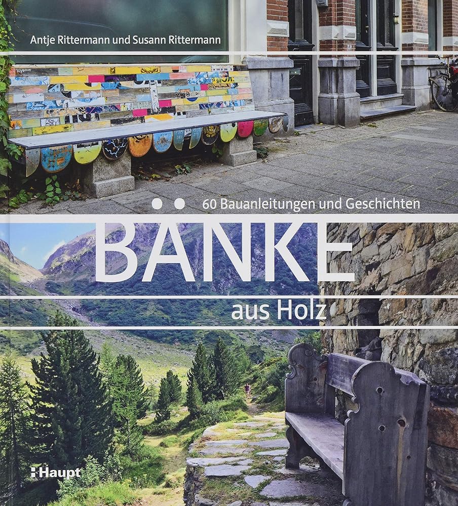 Bänke aus Holz: 60 Bauanleitungen und Geschichten cover image