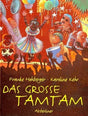 Das grosse Tamtam. Ein Mitmachbuch cover image